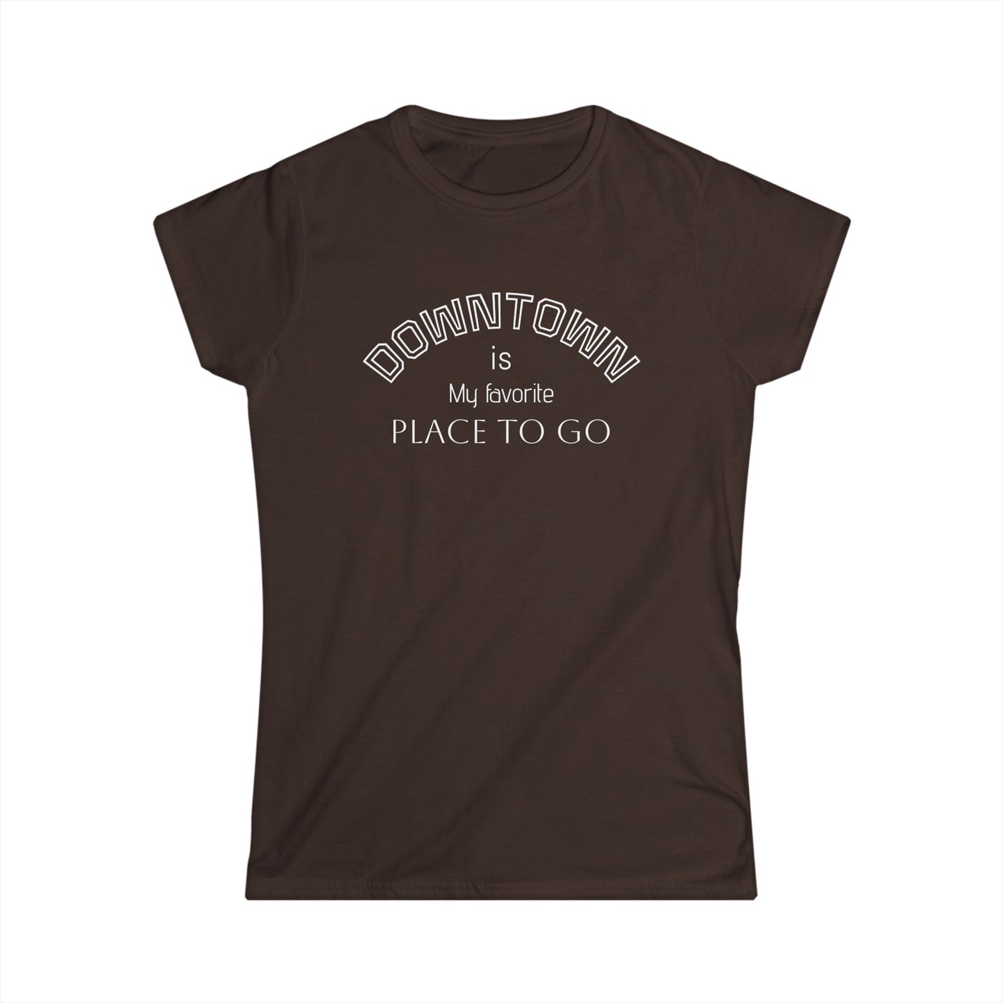 Downtown Favorite Places Women's Softstyle Tee