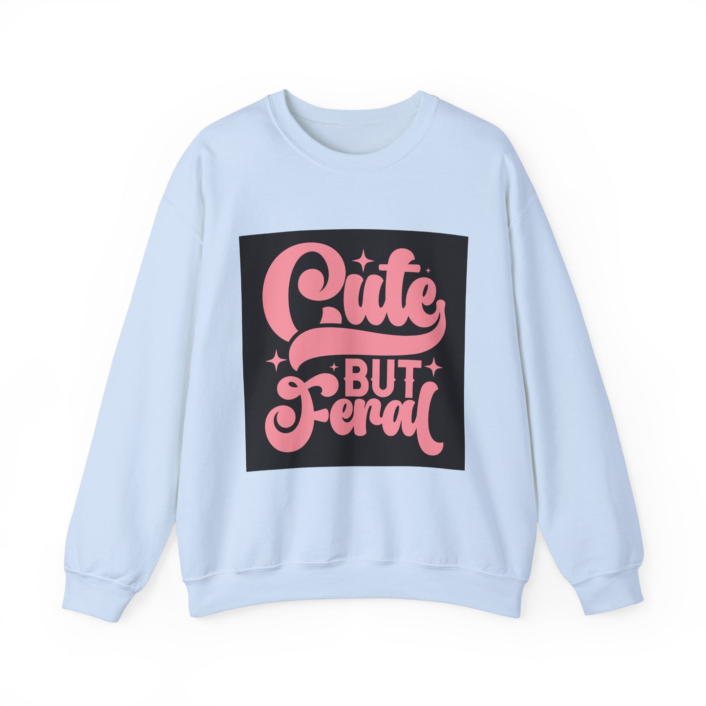 Cute But Feral Unisex Heavy Blend Crewneck Sweatshirt - Cozy & Stylish