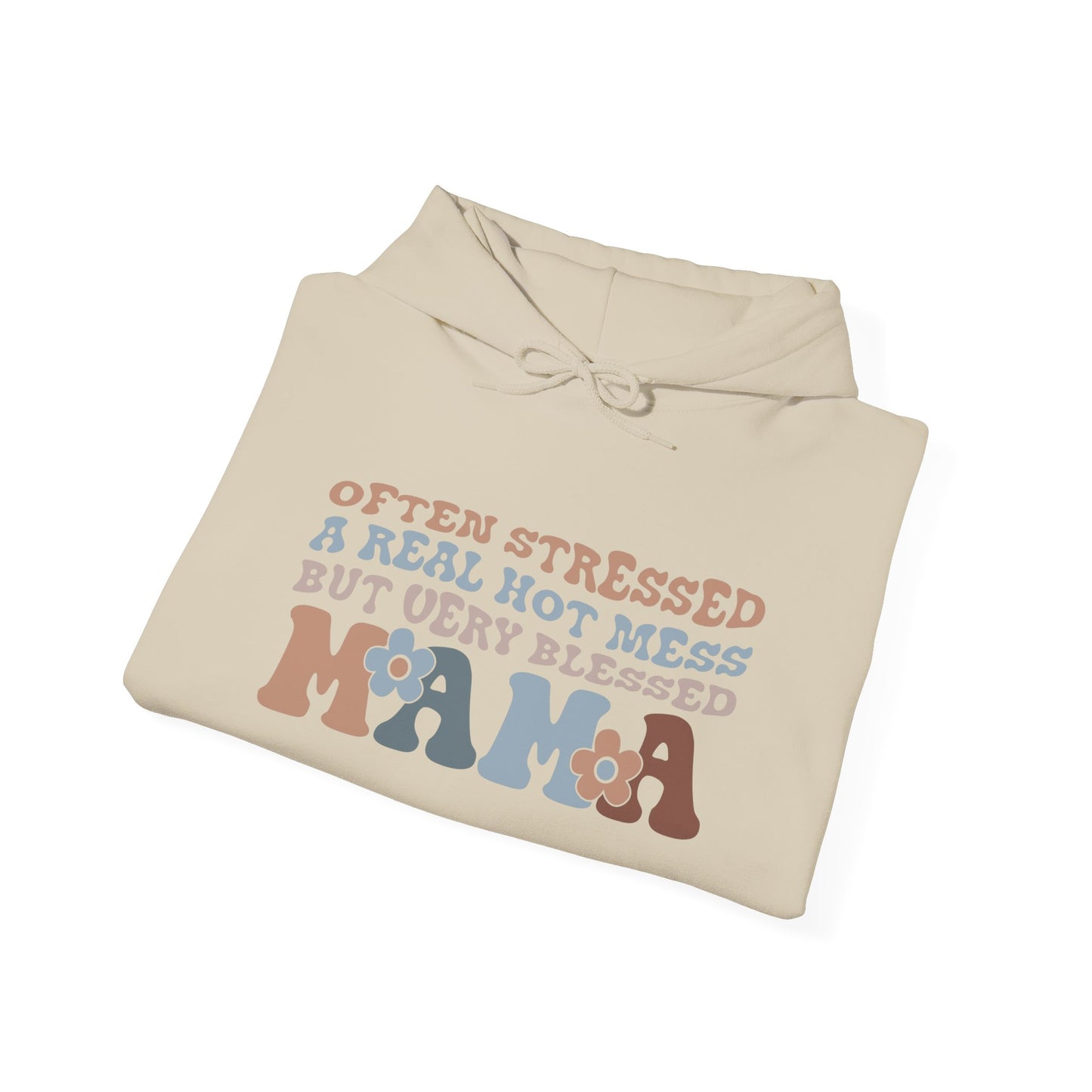 Mama Hooded Sweatshirt - Often Stressed, Real Hot Mess, Very Blessed - Cozy Gift for Moms