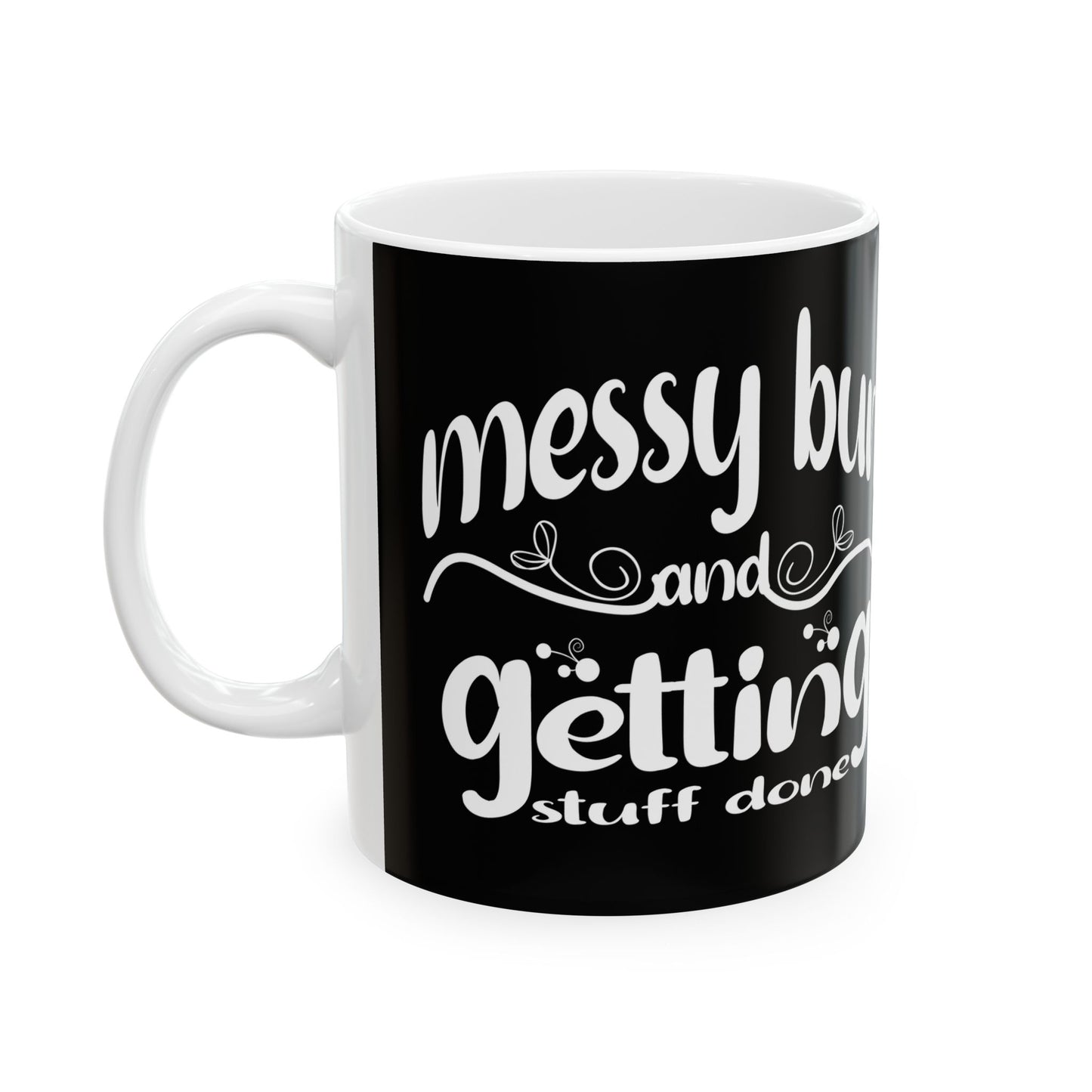 Funny Messy Bun Ceramic Mug - Perfect Gift for Coffee Lovers