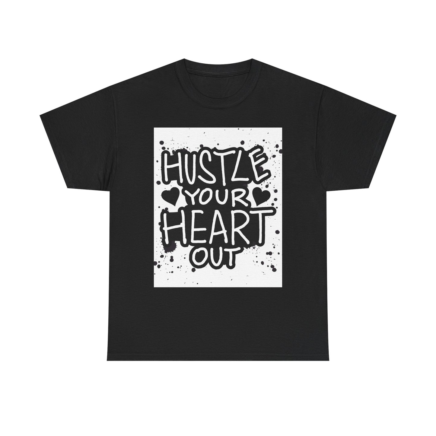 Hustle Your Heart Out Unisex Heavy Cotton Tee - Motivational Graphic Shirt