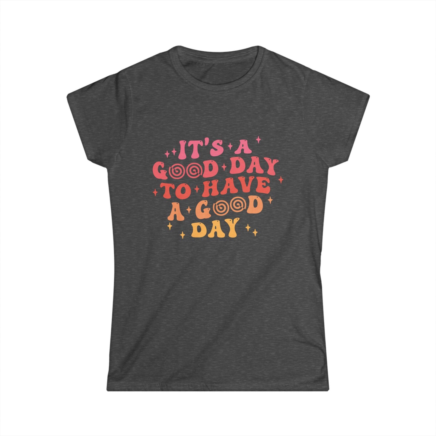 Positive Vibes Women's Softstyle Tee - "It's a Good Day" Motivational Tee