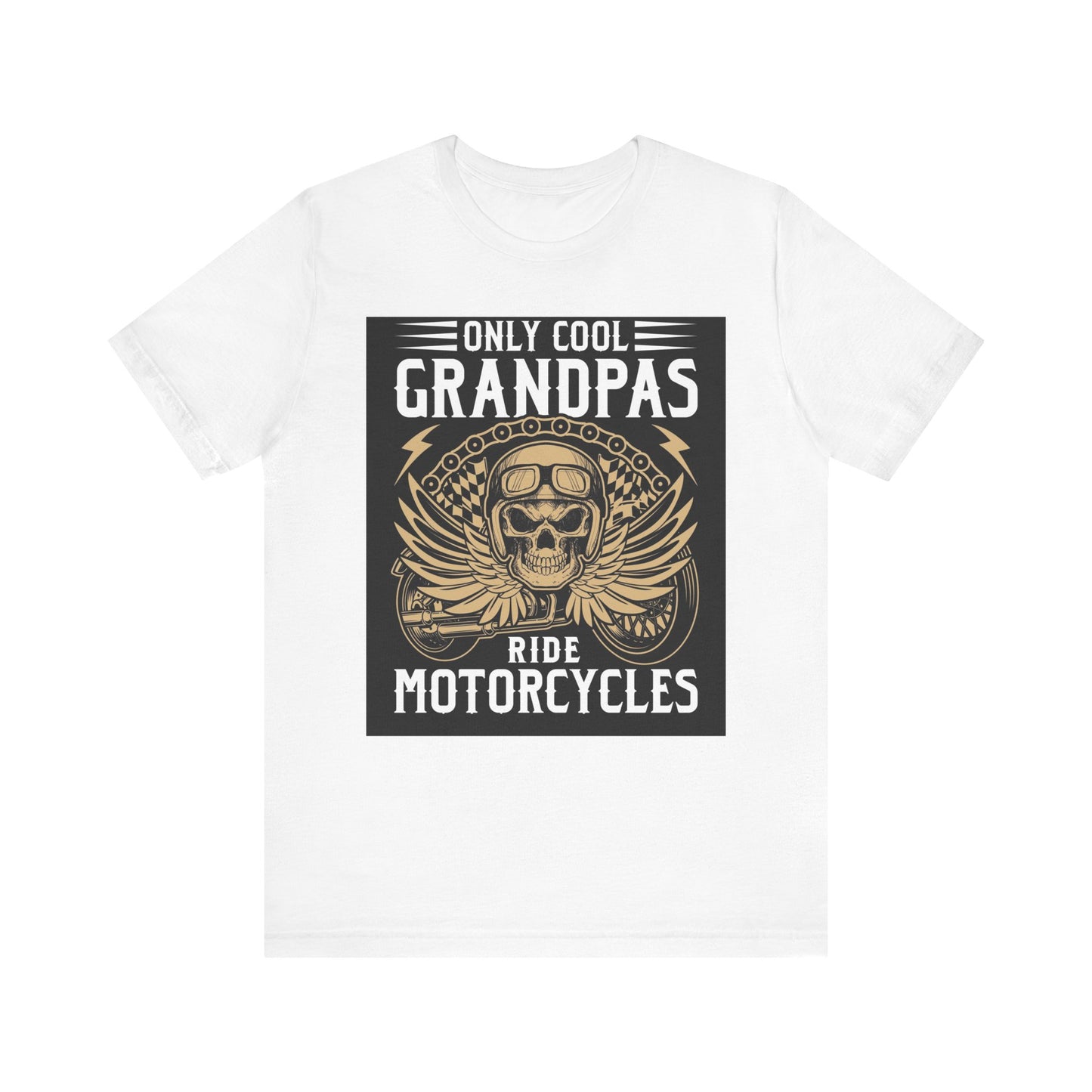 Only Cool Grandpas Ride Motorcycles Tee - Unisex Jersey Short Sleeve Shirt for Bikers