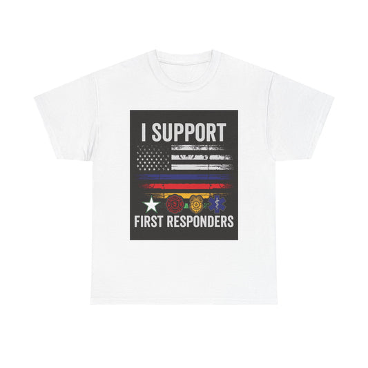 Support First Responders Heavy Cotton Tee | Patriotic Shirt for Heroes