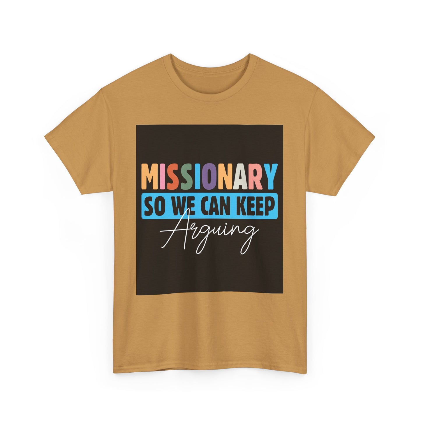 Unisex T-Shirt, Missionary Humor, Fun Gift, Casual Wear, Group Outings, Church Events, Faith-Based Apparel
