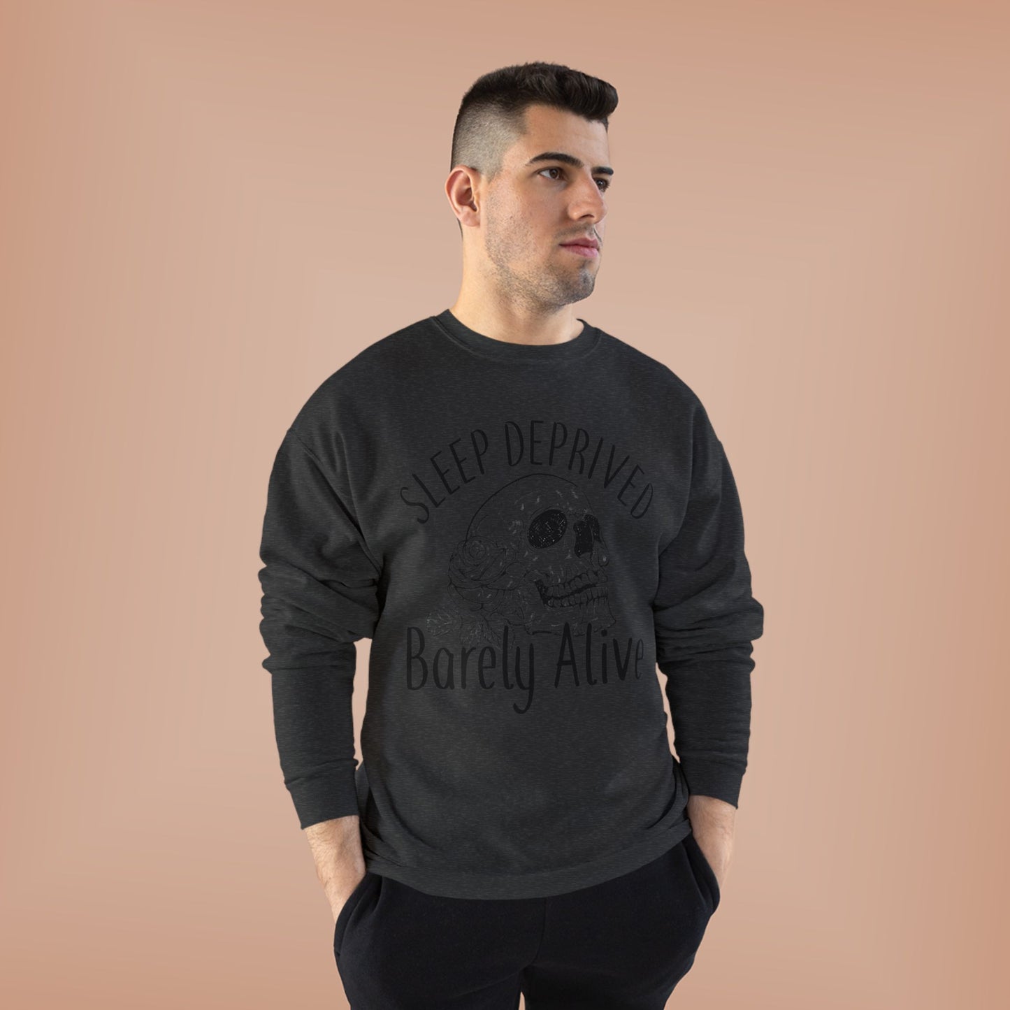 Sleep Deprived Crewneck Sweatshirt - Unisex EcoSmart® | Barely Alive Design