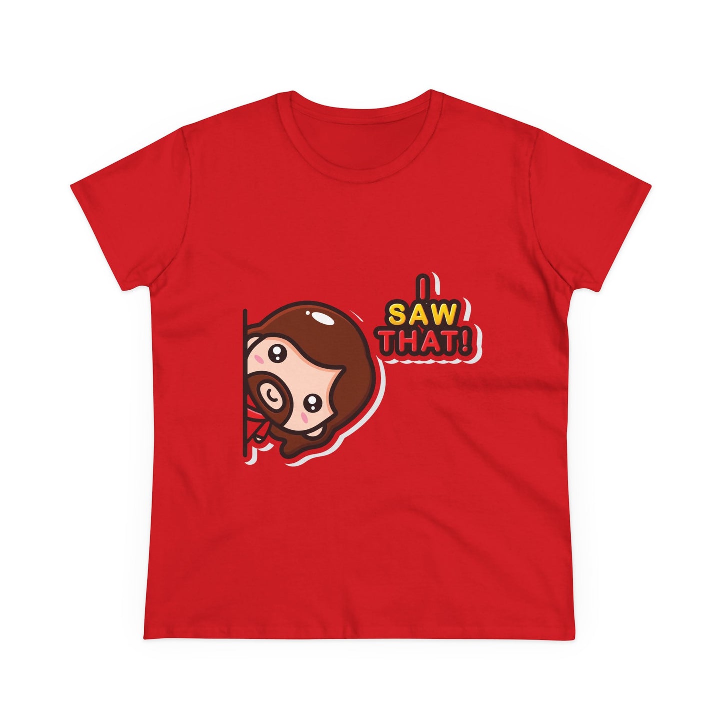 Funny Women’s Cotton Tee - 'I Saw That!' Graphic T-Shirt