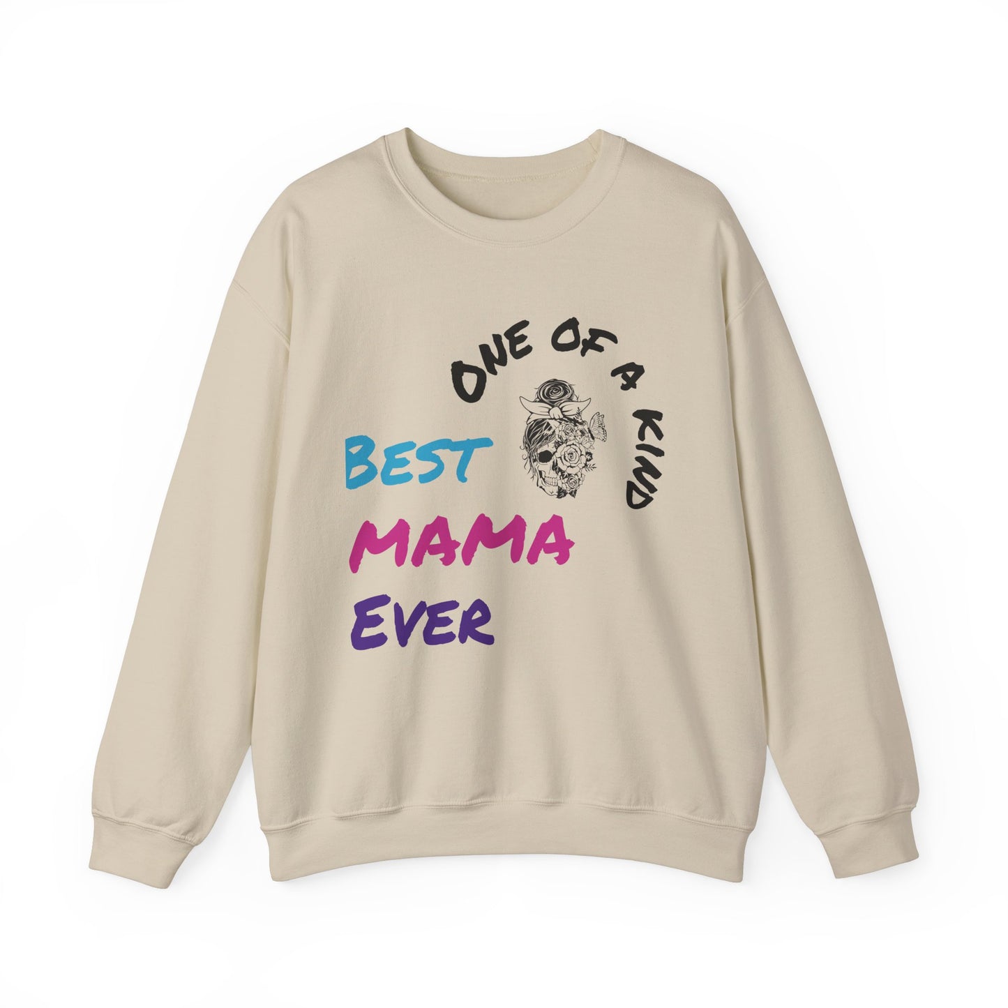 Best Mama Ever Crewneck Sweatshirt - One of a Kind Gift for Moms