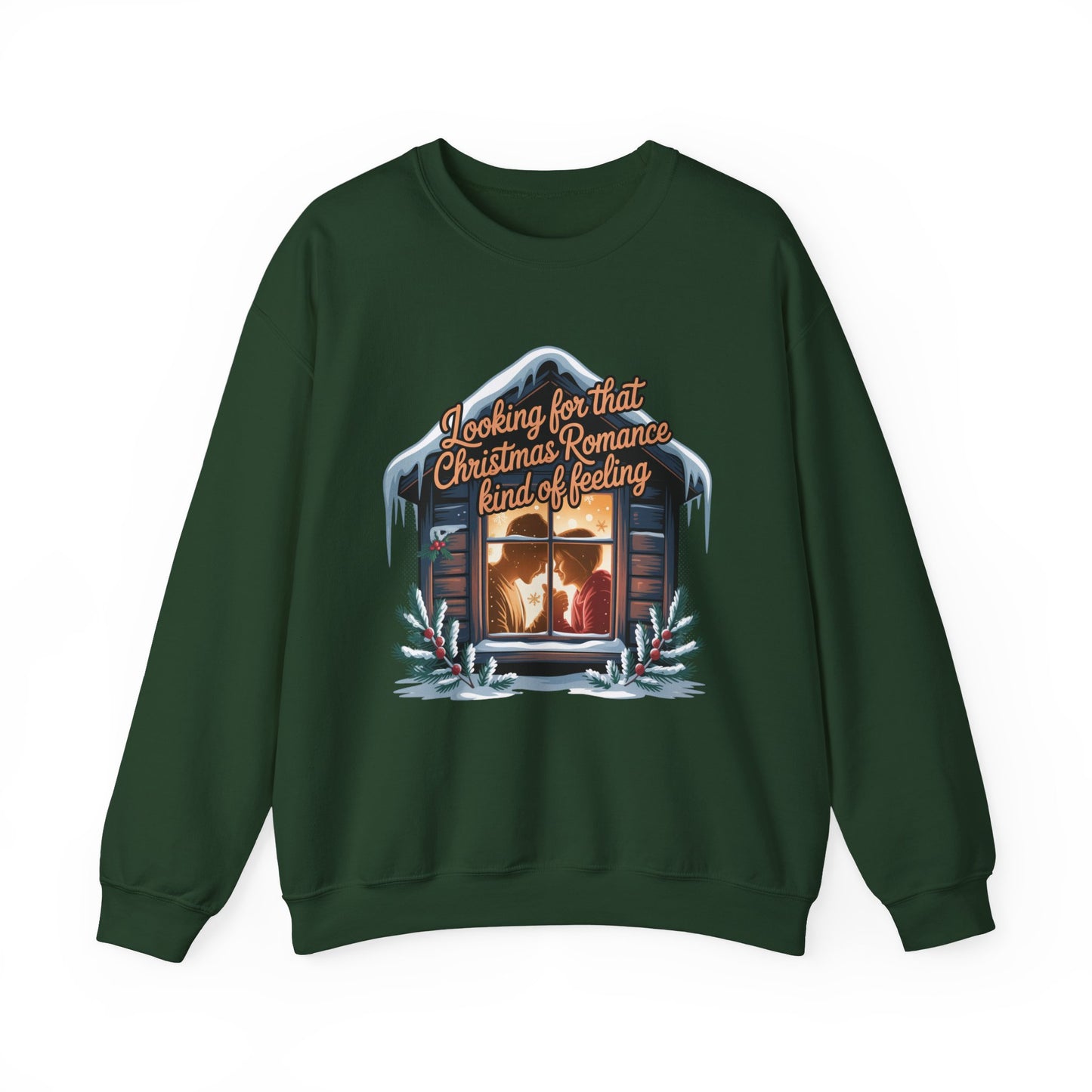 Looking for that Christmas Romance Kind of Feeling sweatshirt