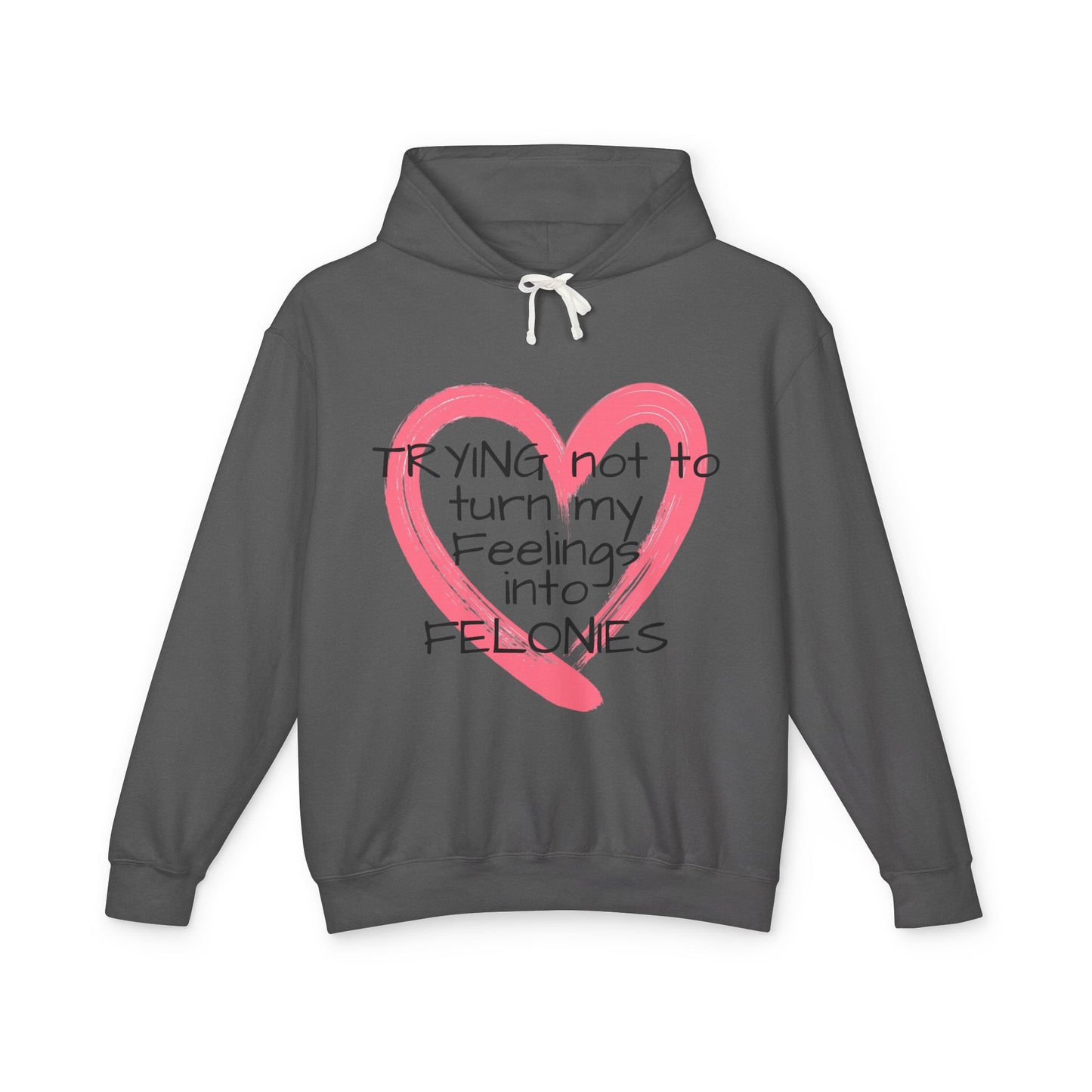 Heartfelt Humor Hoodie - "Trying Not to Turn My Feelings into Felonies" - Perfect for Gifts, Casual Wear, Funny Apparel, Unique [...]