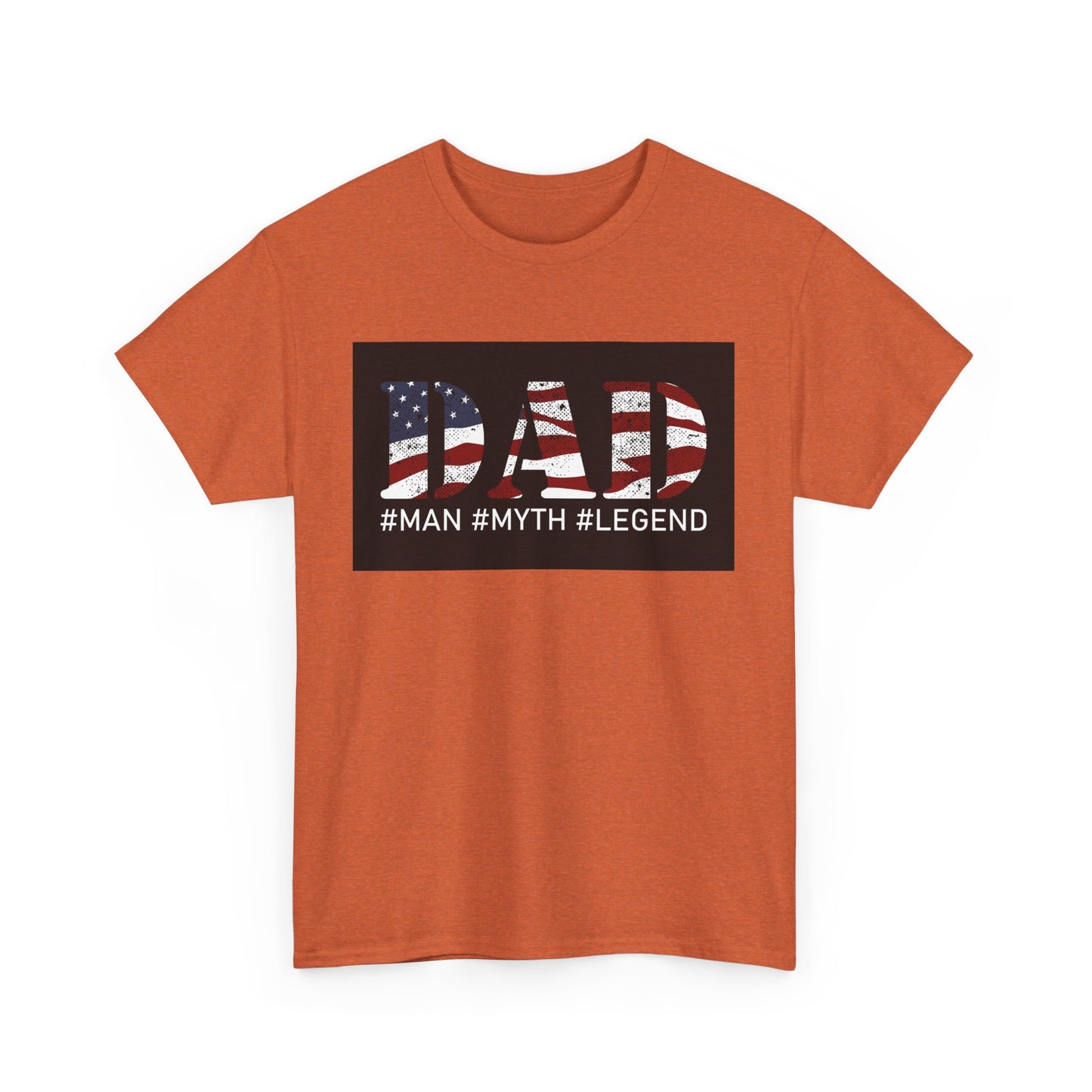 Patriotic Dad Tee - #Man #Myth #Legend Unisex Heavy Cotton T-Shirt