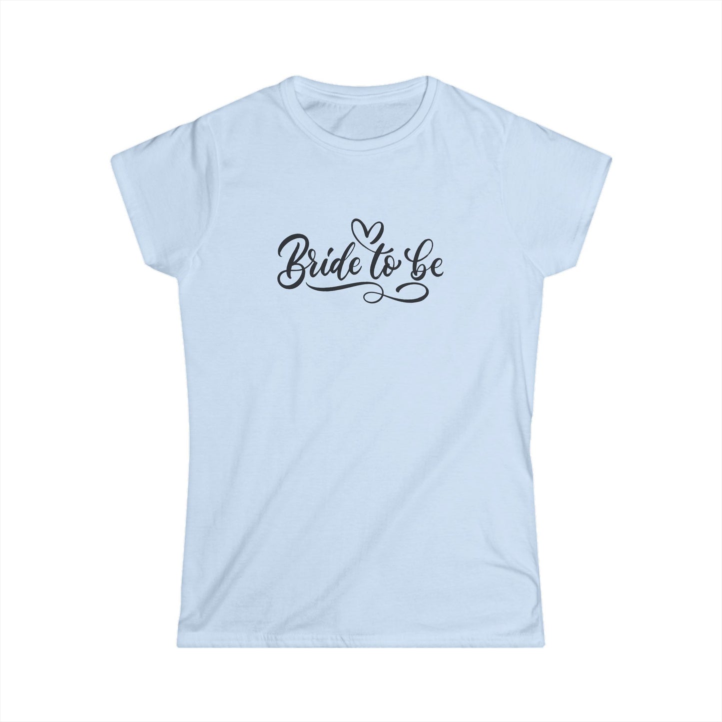 Bride-to-Be Women's Softstyle Tee - Perfect for Weddings & Bridal Showers