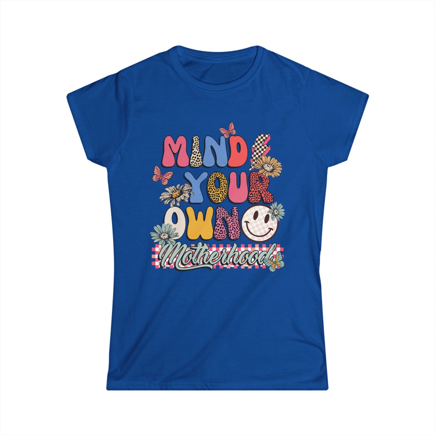 Mind Your Own Motherhood Women's Softstyle Tee - Cute Graphic Tee for Moms