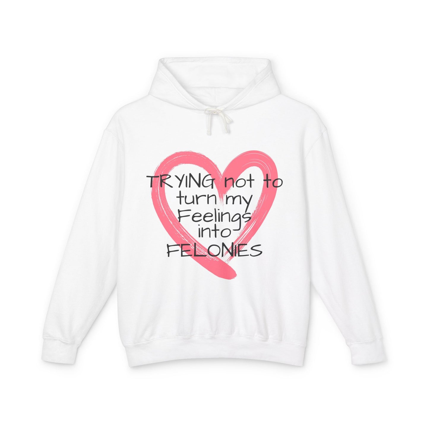 Heartfelt Humor Hoodie - "Trying Not to Turn My Feelings into Felonies" - Perfect for Gifts, Casual Wear, Funny Apparel, Unique [...]