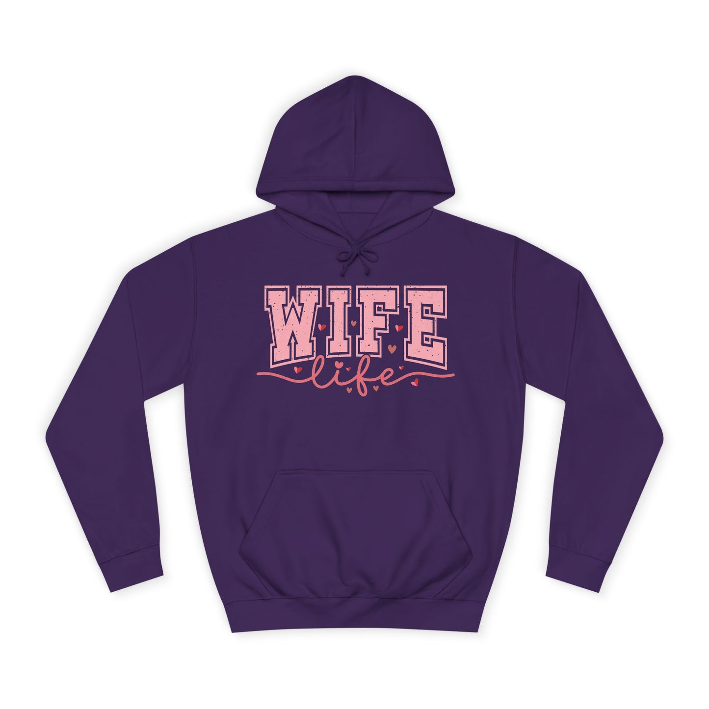 Wife Life Unisex College Hoodie - Cozy and Stylish Everyday Wear