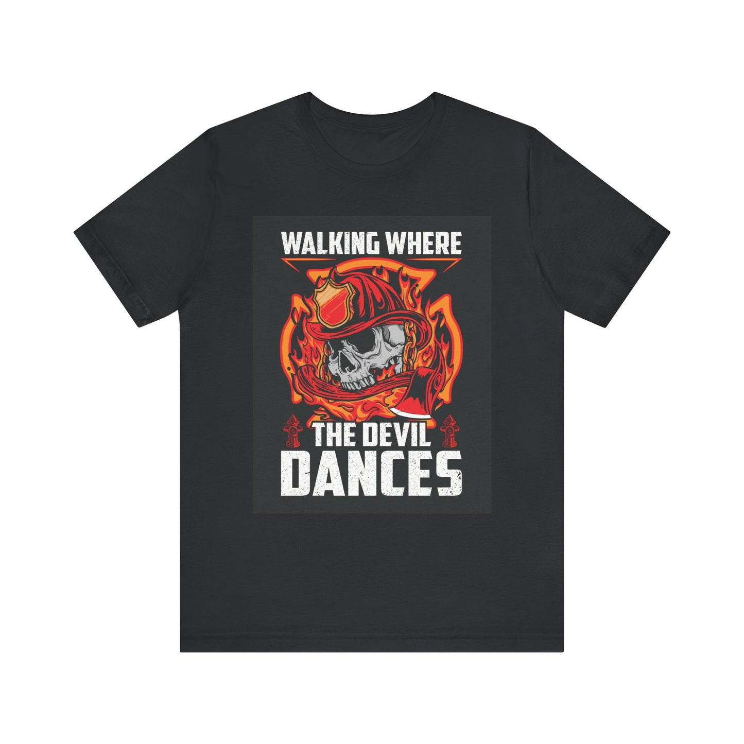 Firefighter Skulls Tee - 'Walking Where the Devil Dances'