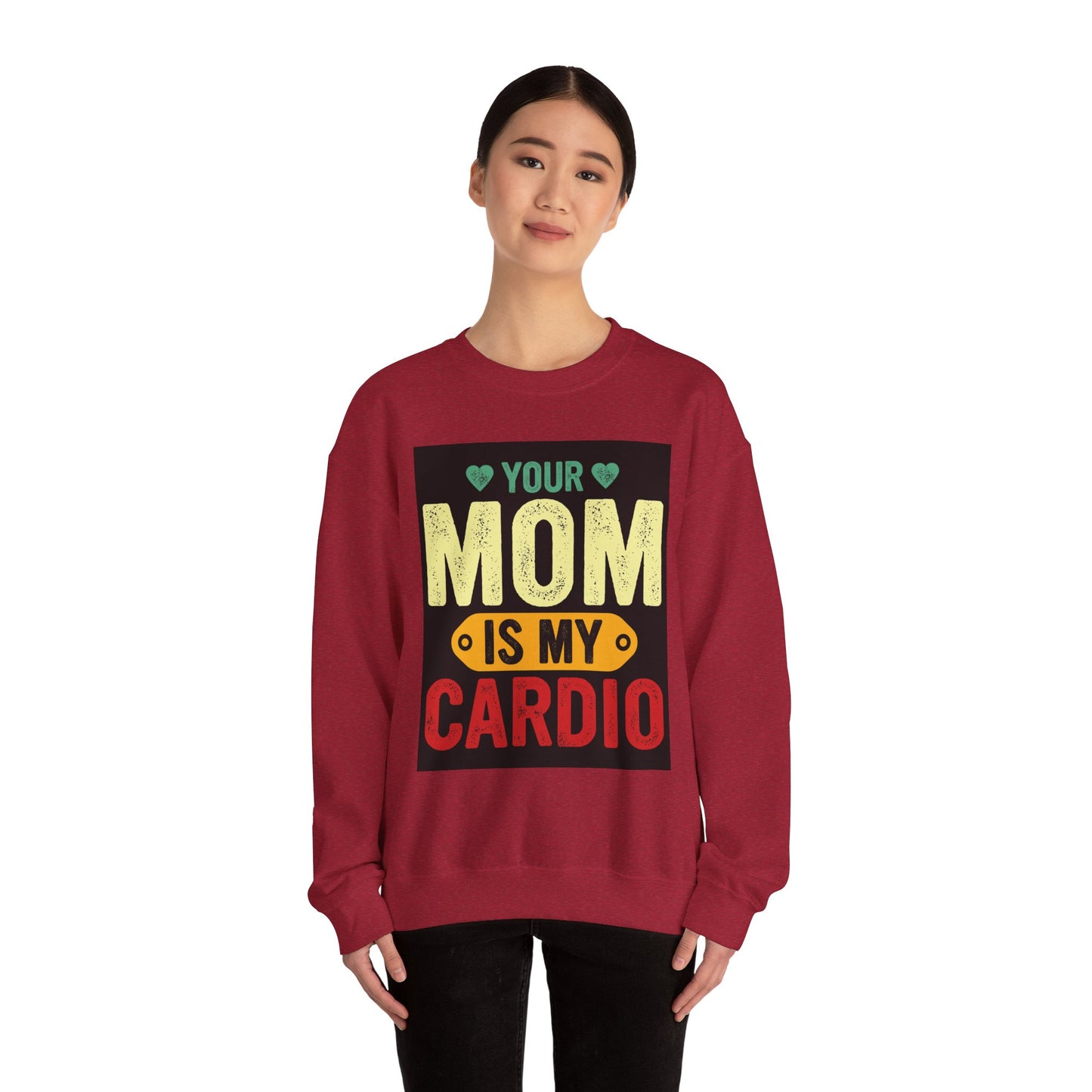 Your Mom Is My Cardio Sweatshirt - Fun Unisex Heavy Blend™ Crewneck for Fitness Enthusiasts