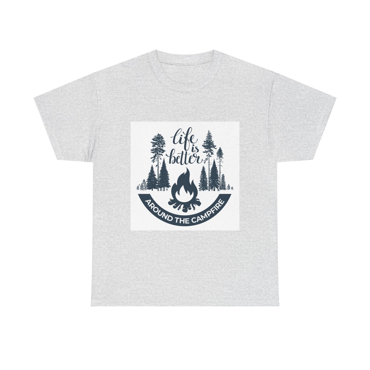 Unisex Camping Tee - "Life is Better Around the Campfire"