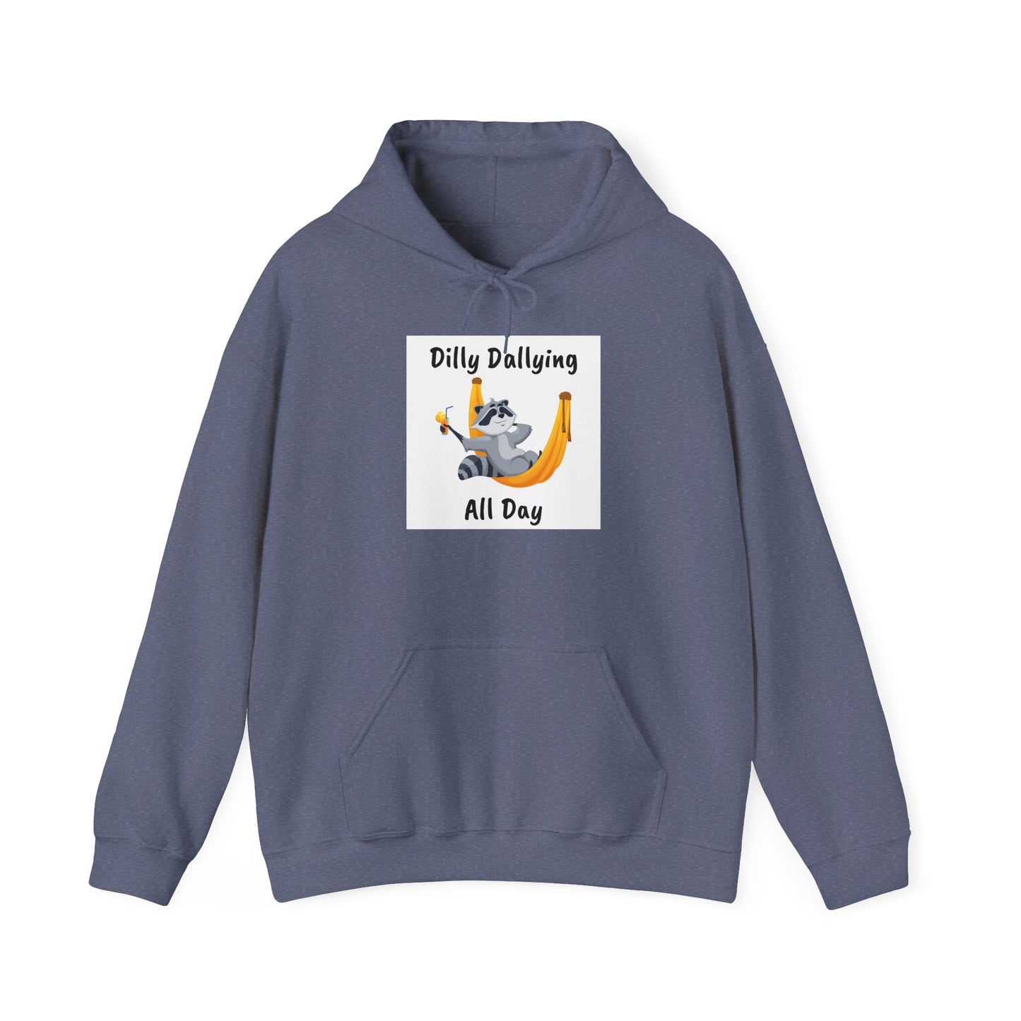 Dilly Dallying Unisex Hoodie - Cozy Hooded Sweatshirt for Relaxation