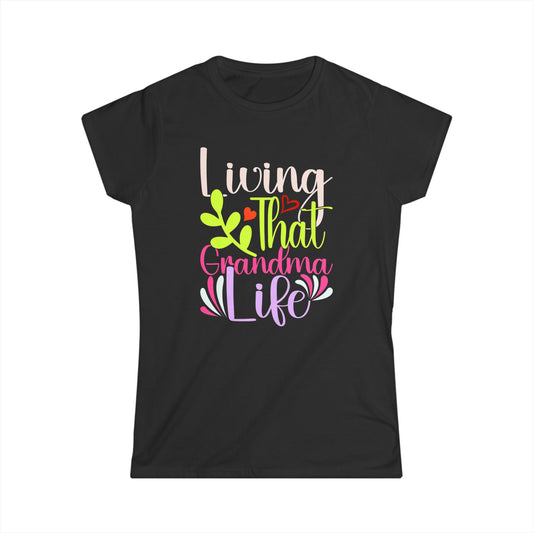 Living That Grandma Life Women's Softstyle Tee - Cute Gift for Grandmothers