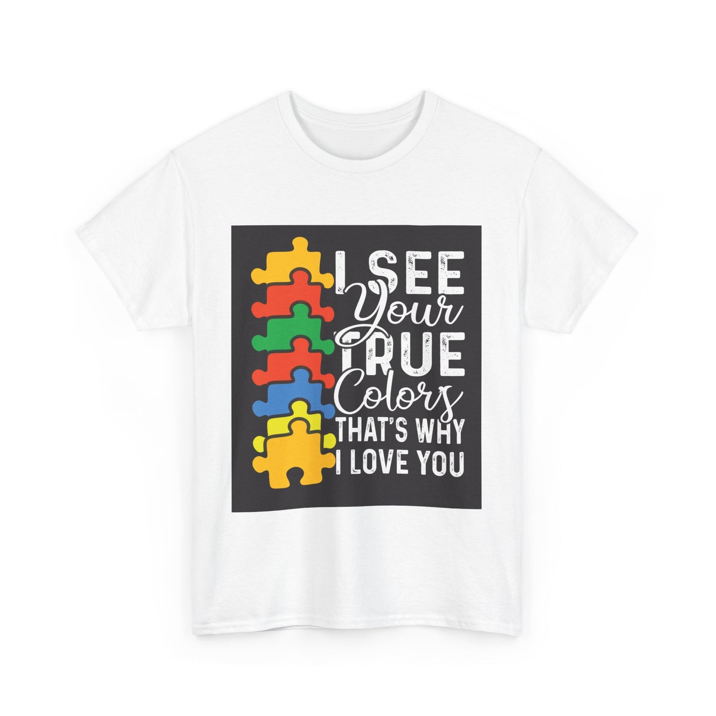 I See Your True Colors Unisex Heavy Cotton Tee