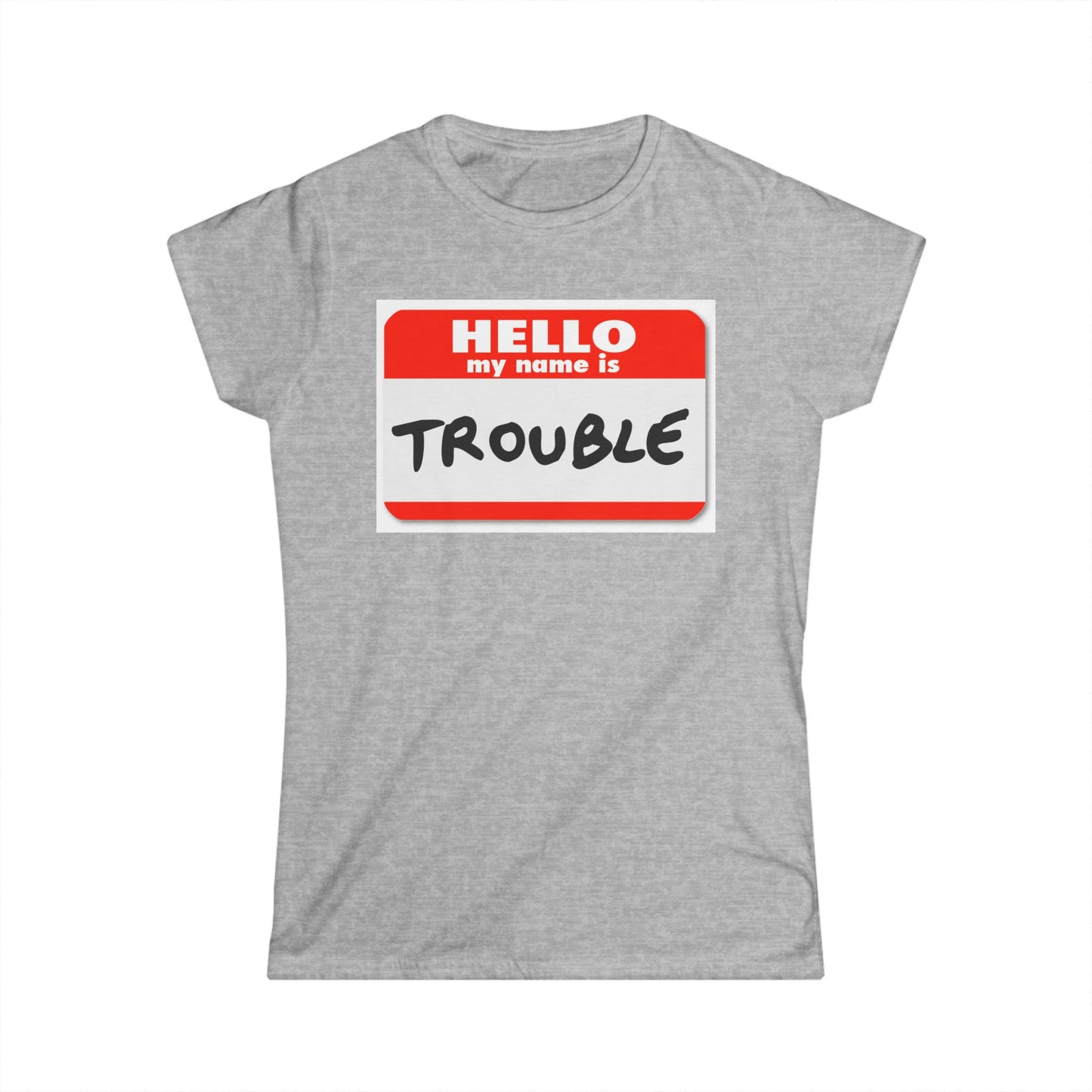 Hello Trouble Women's Softstyle Tee, Funny T-Shirt, Gift for Friends, Casual Wear, Humor Shirt, Trendy Women's Tee