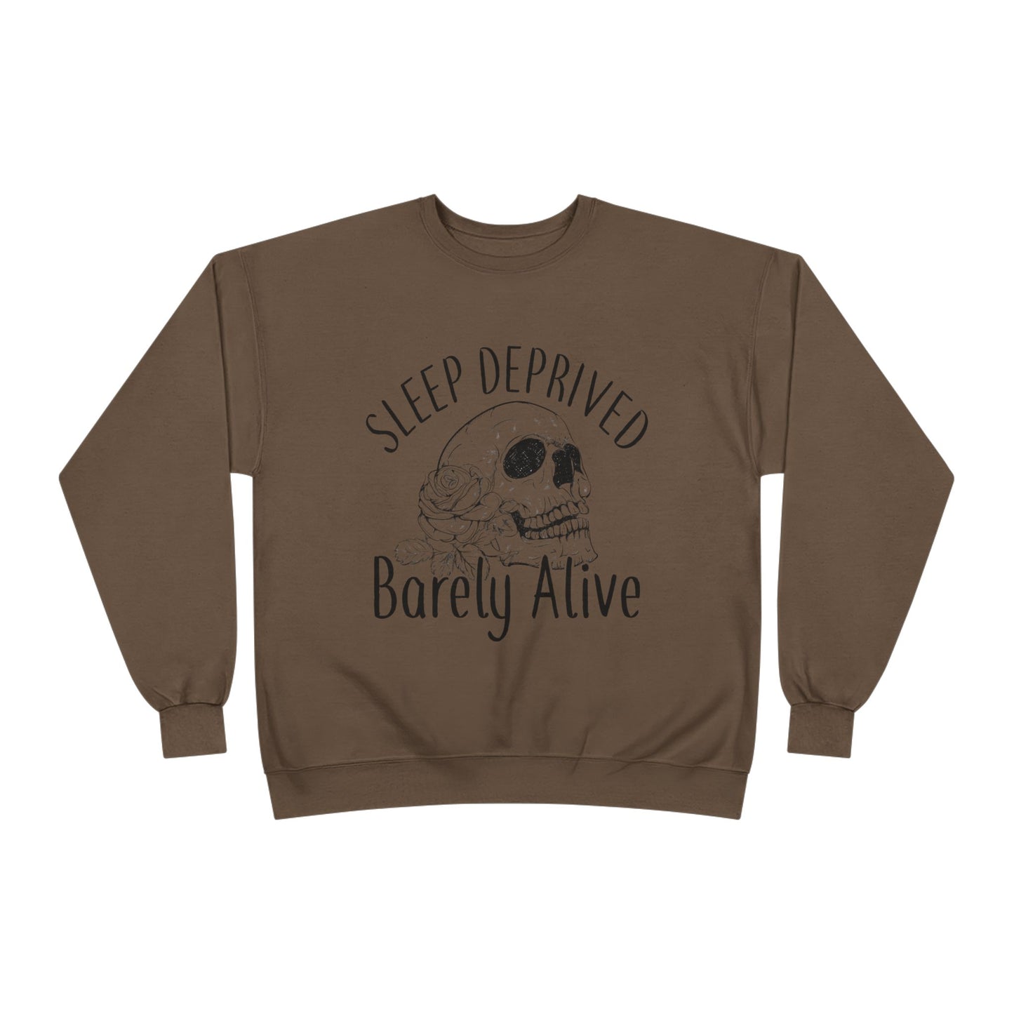 Sleep Deprived Crewneck Sweatshirt - Unisex EcoSmart® | Barely Alive Design