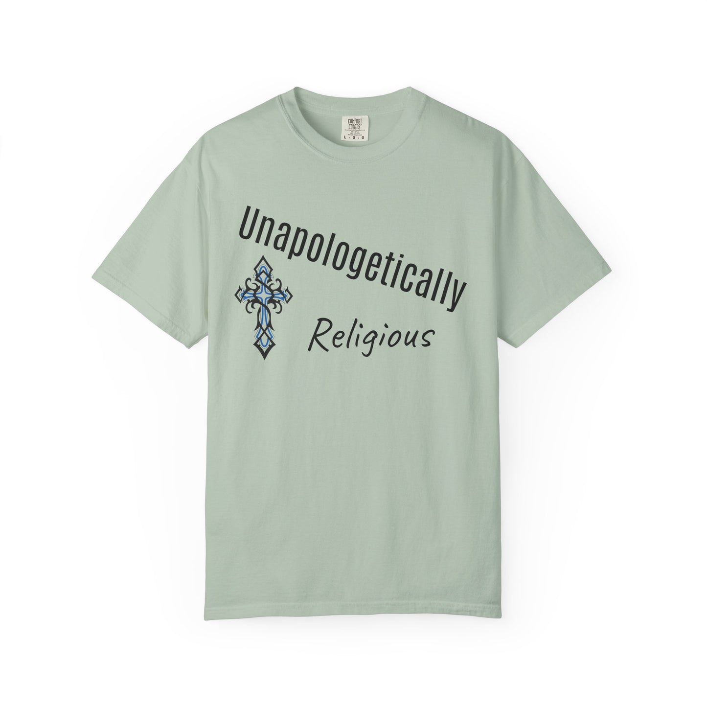 Unapologetically Religious T-Shirt, Faith-Based Tee, Spiritual Wear, Christian Apparel, Gift for Believers, Inspirational Clothing