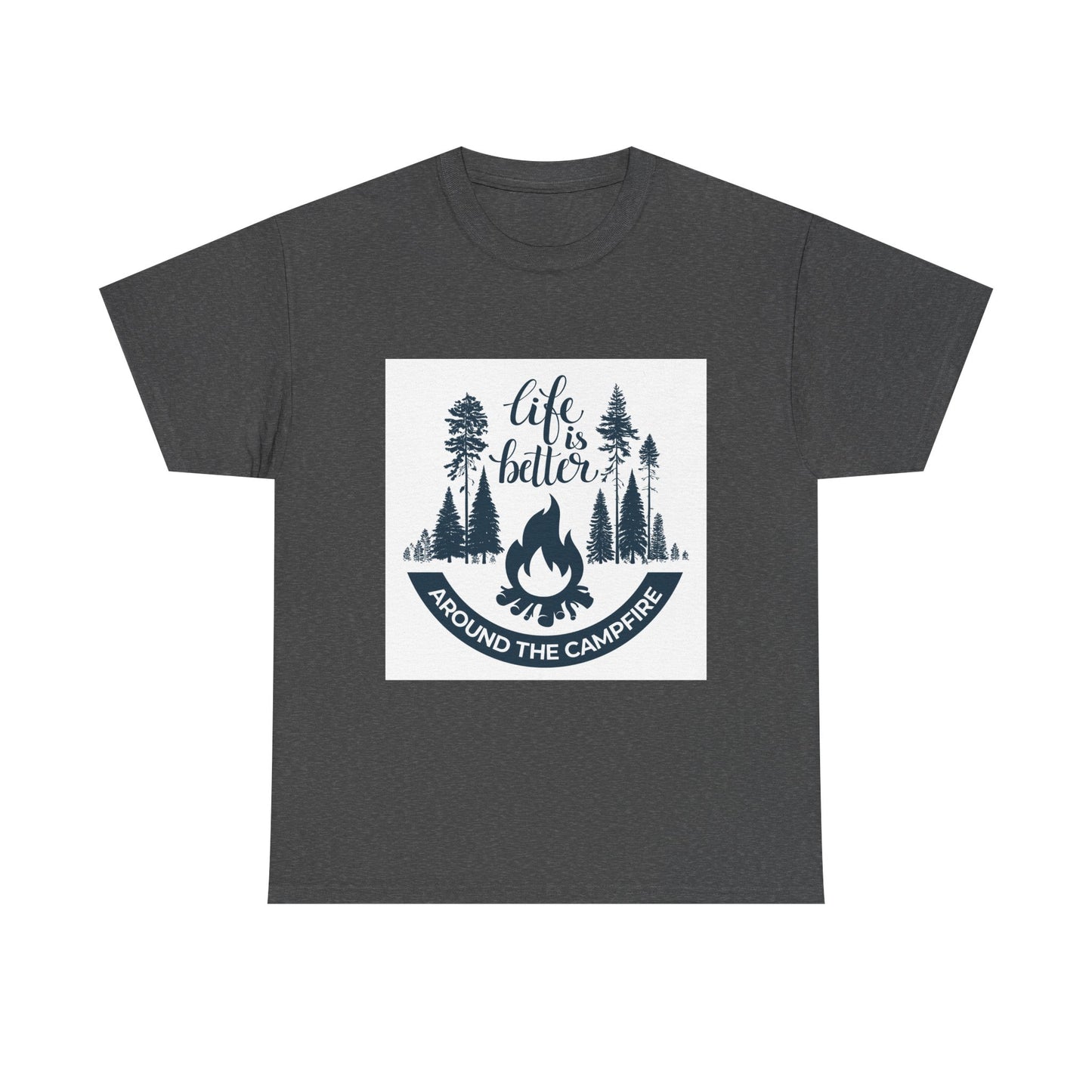 Unisex Camping Tee - "Life is Better Around the Campfire"