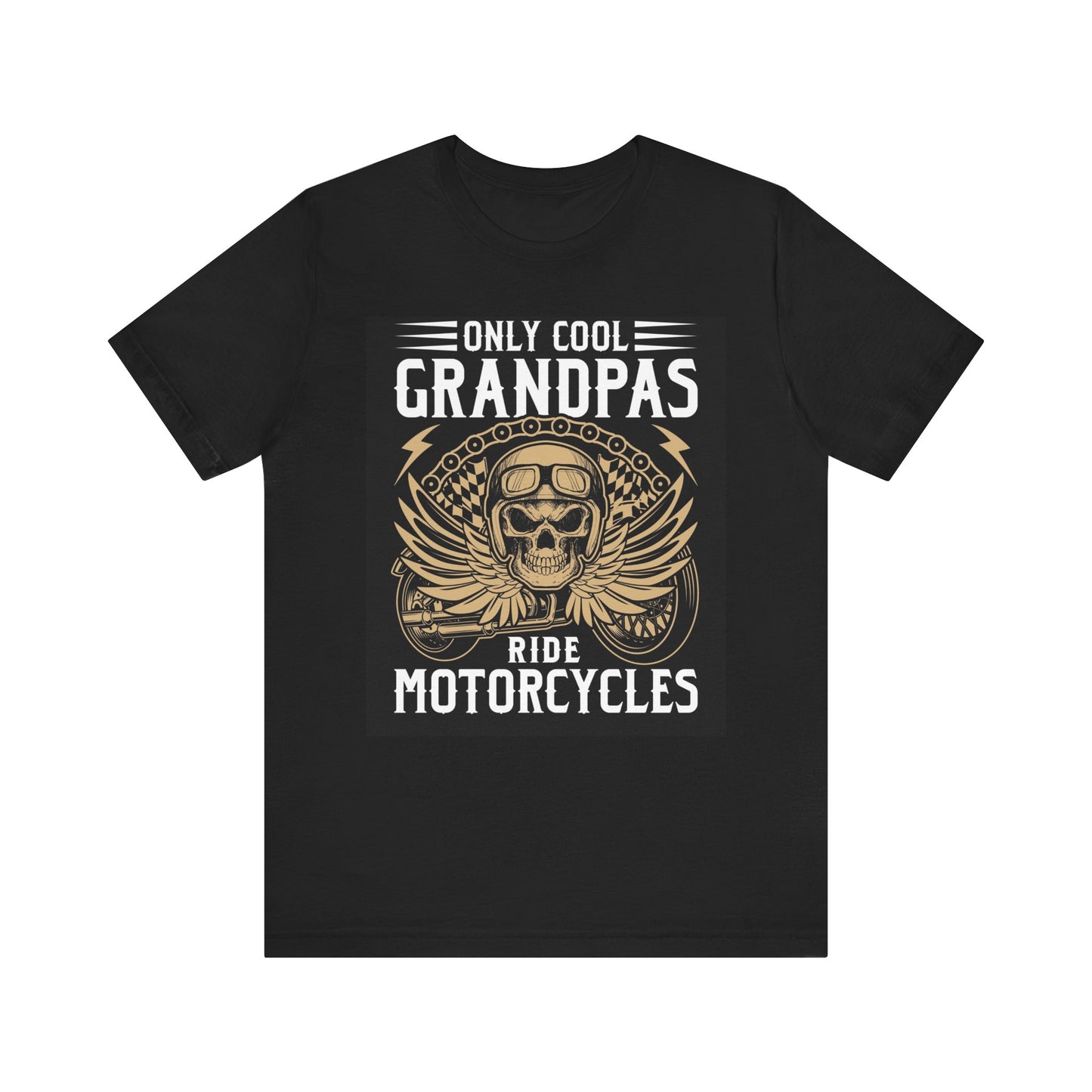 Only Cool Grandpas Ride Motorcycles Tee - Unisex Jersey Short Sleeve Shirt for Bikers