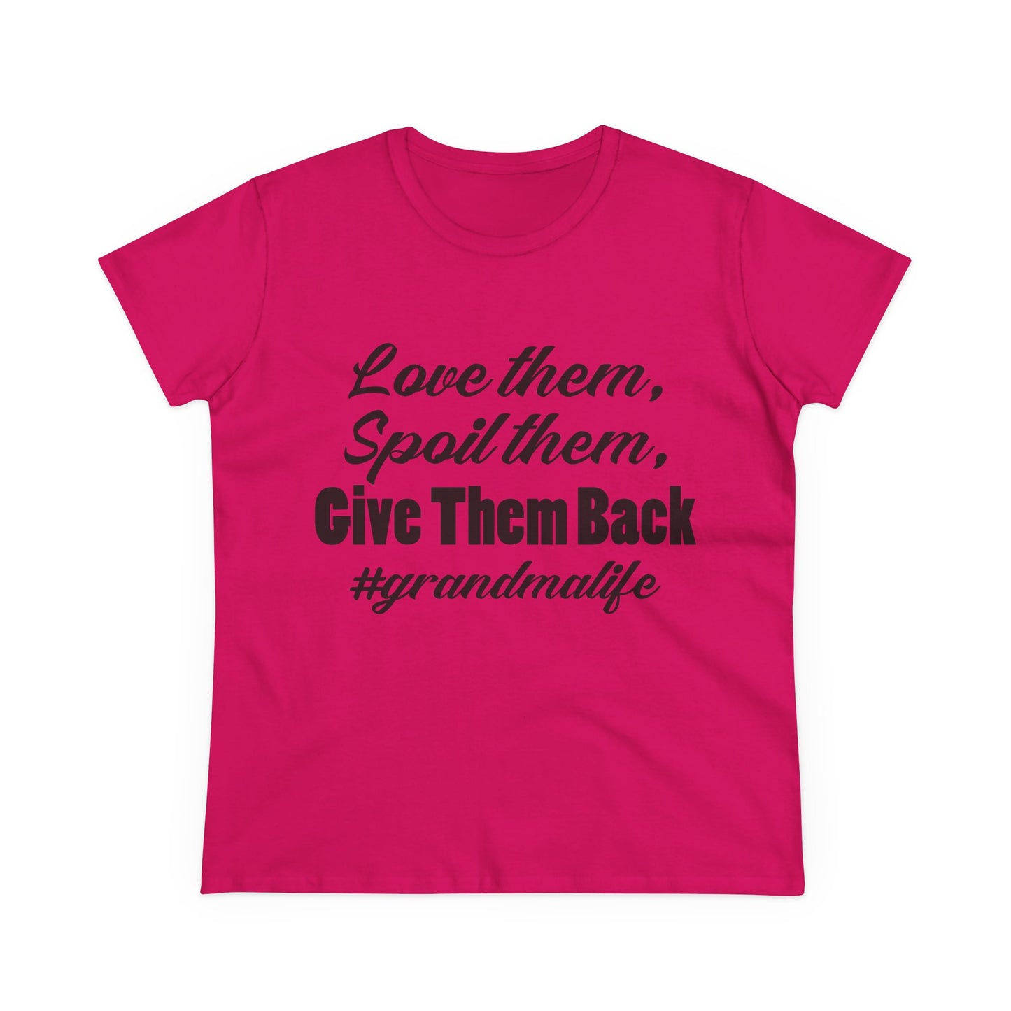 Women's Midweight Tee - 'Love them, Spoil them, Give Them Back' #grandmalife