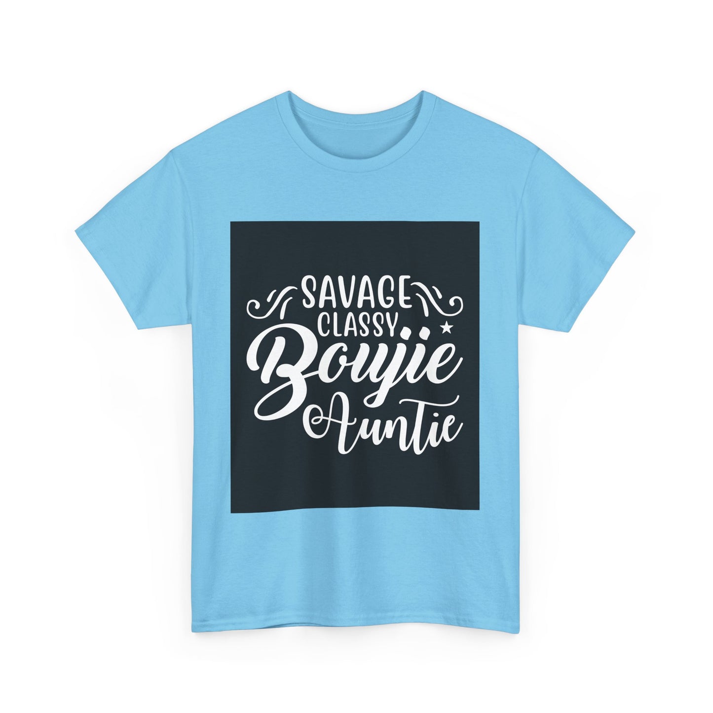 Savage Classy Boujie Auntie Unisex Heavy Cotton Tee