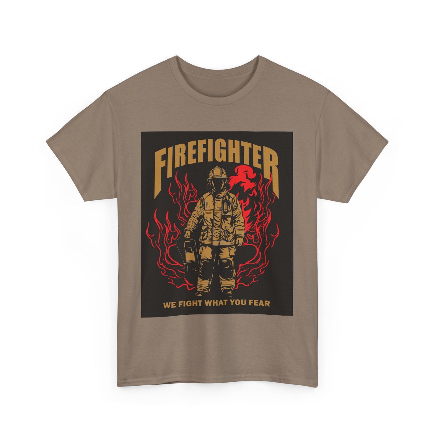 Firefighter Unisex Heavy Cotton Tee - We Fight What You Fear - Perfect Gift for Heroes