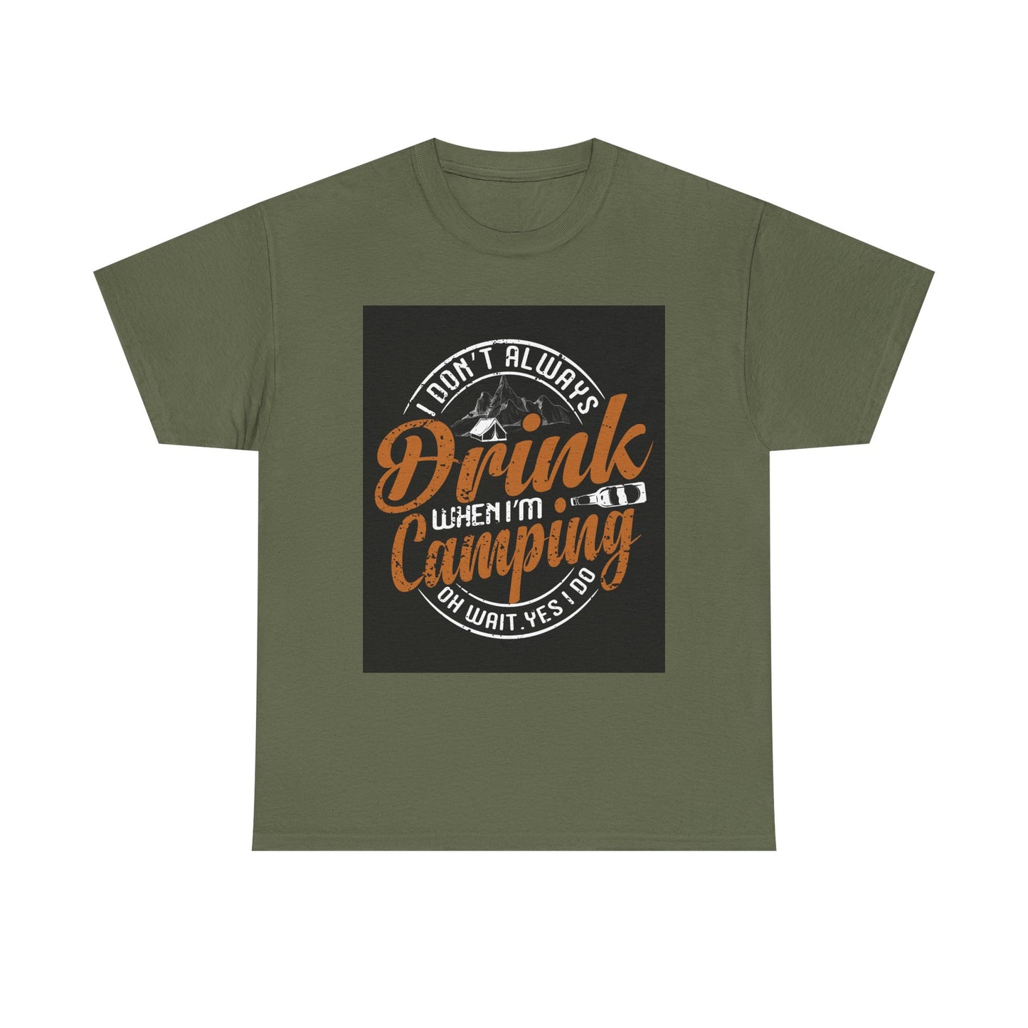 Unisex Heavy Cotton Tee - "I Don't Always Drink When I'm Camping" Design