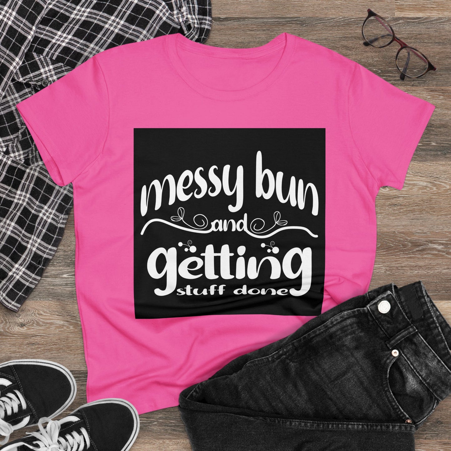 Messy Bun Midweight Cotton Tee - Getting Stuff Done Shirt for Casual Days