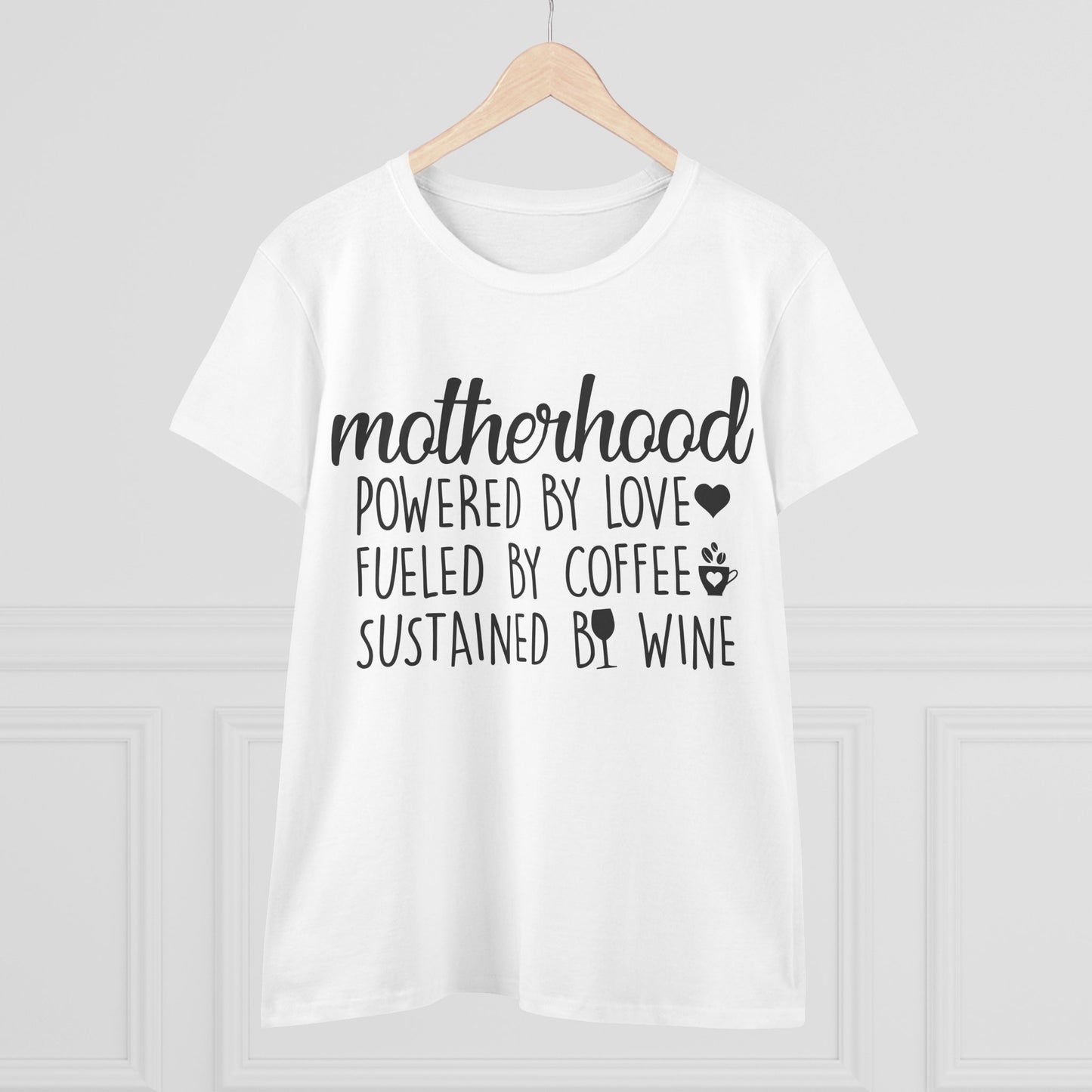 Empowered Motherhood Cotton Tee - Fueled by Love, Coffee & Wine