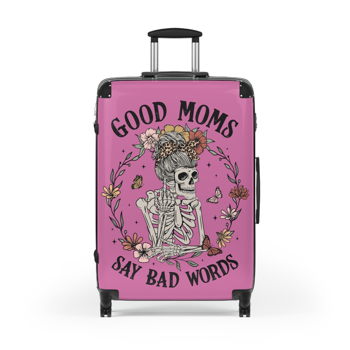 Good Moms Say Bad Words Floral Skeleton Suitcase - Travel in Style