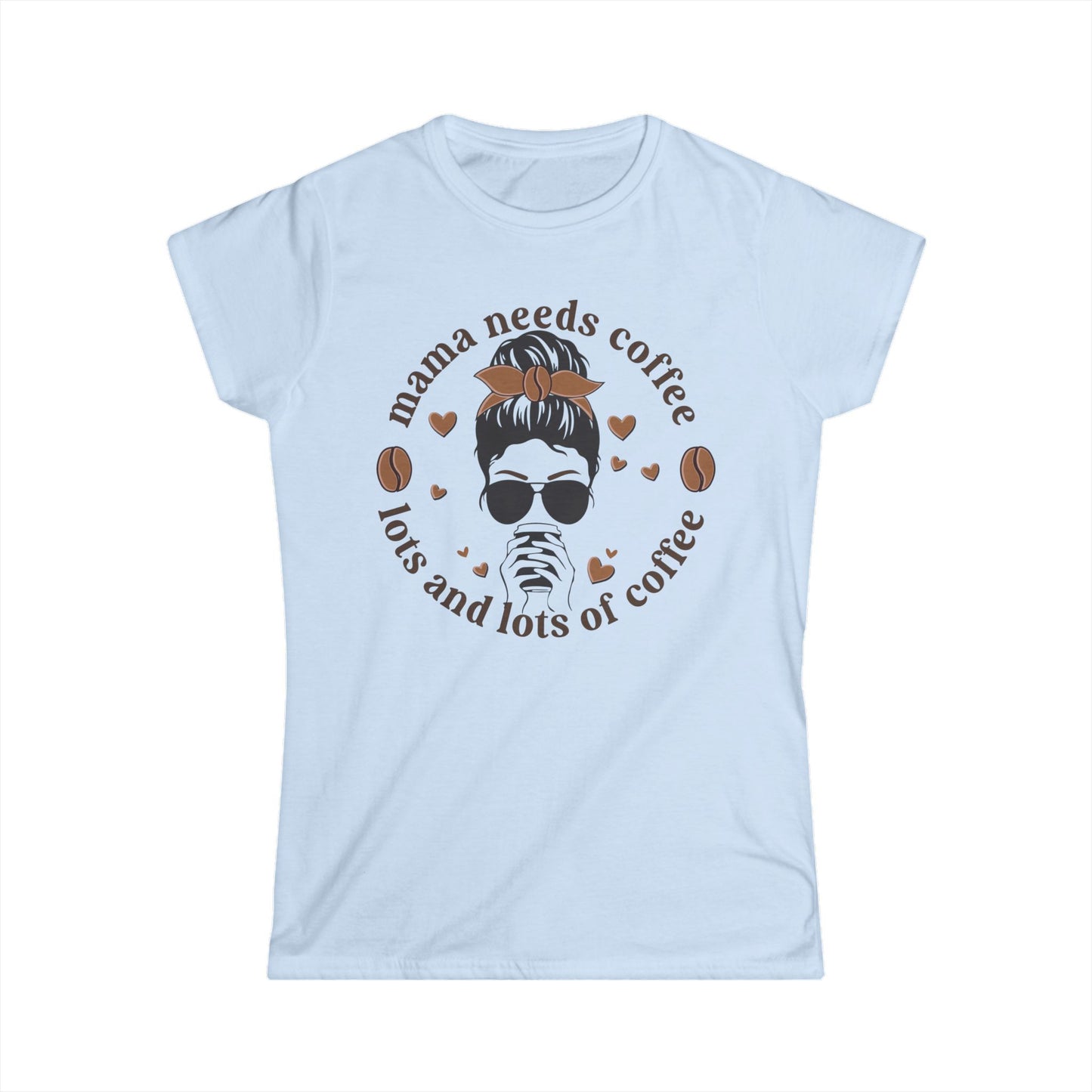 Mama Needs Coffee Women's Softstyle Tee - Cute Coffee Lover Shirt
