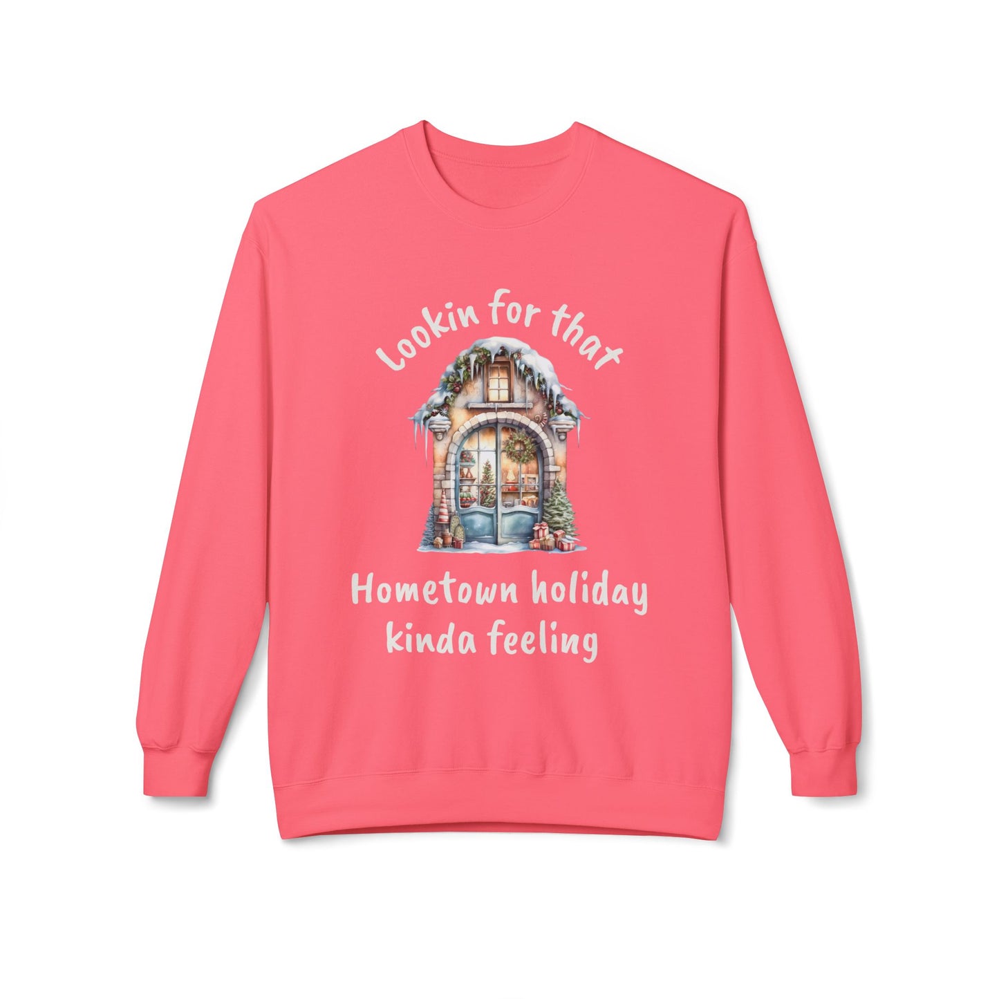 Hometown holiday kinda feeling Sweatshirt | Cozy Christmas movie cottage design