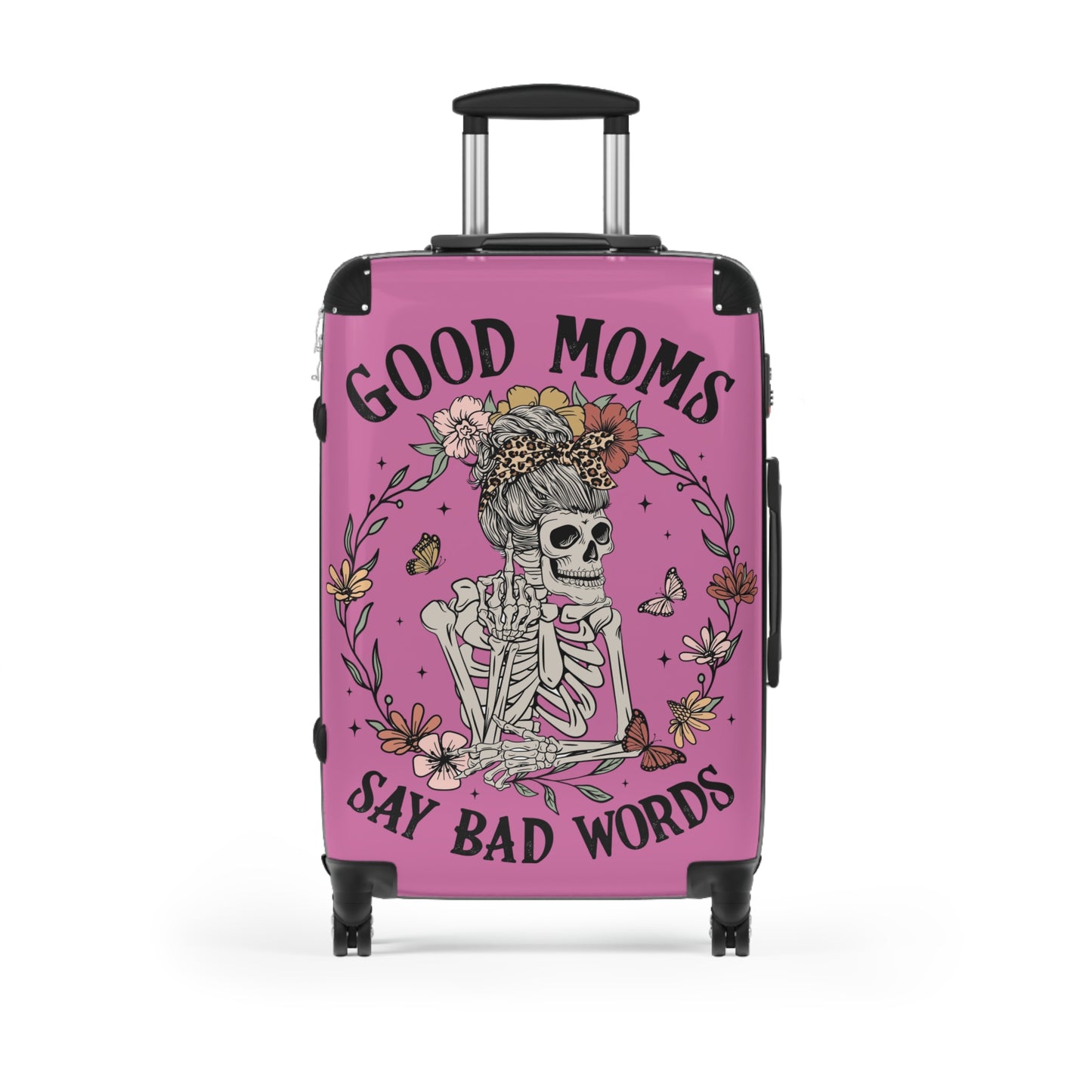 Good Moms Say Bad Words Floral Skeleton Suitcase - Travel in Style