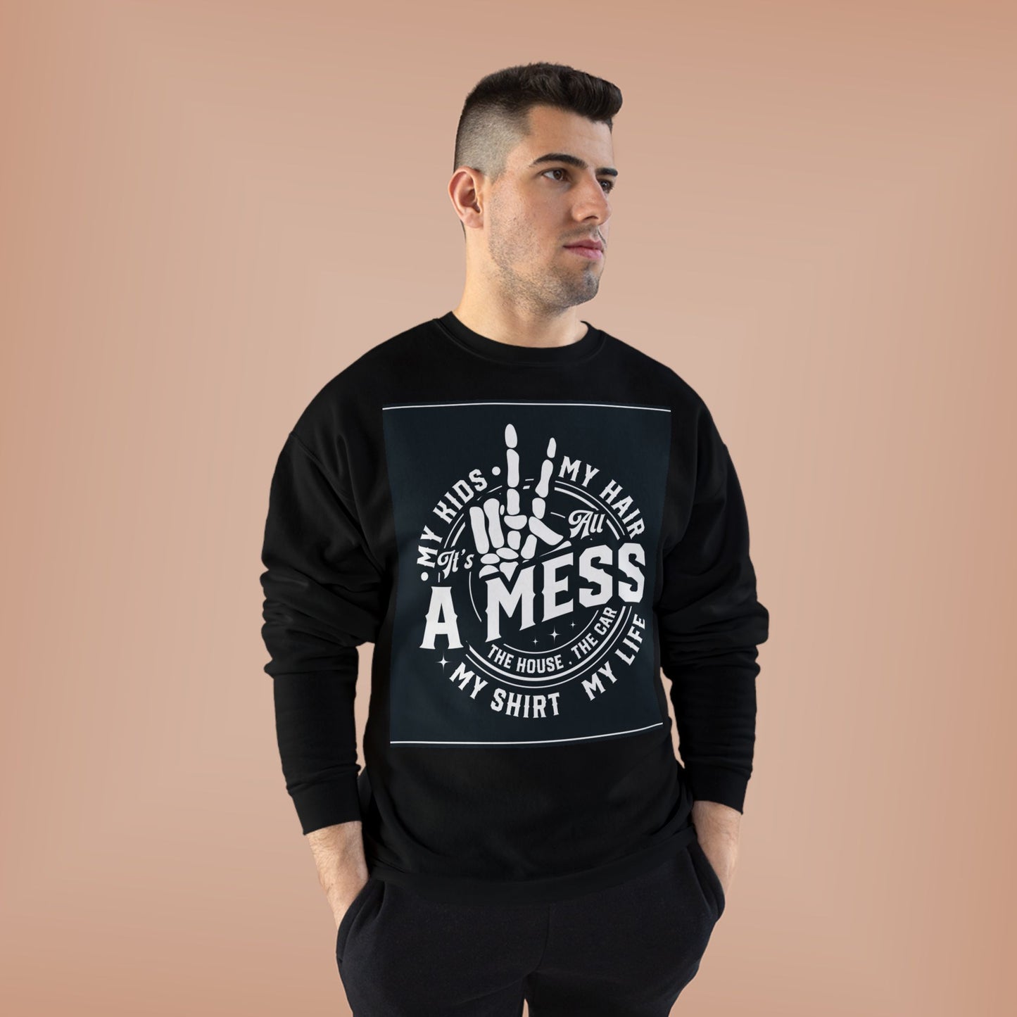 Messy Life Eco-Friendly Sweatshirt for Moms