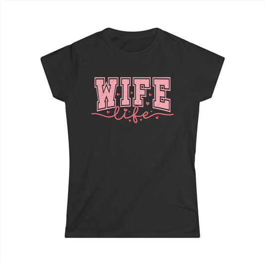 Wife Life Women's Softstyle Tee – Comfortable Casual T-Shirt for Loving Partners