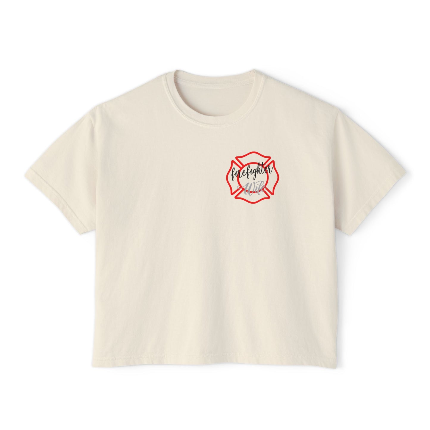 Women&#039;s Boxy Tee - #FireWife Graphic Shirt for Firefighter Wives