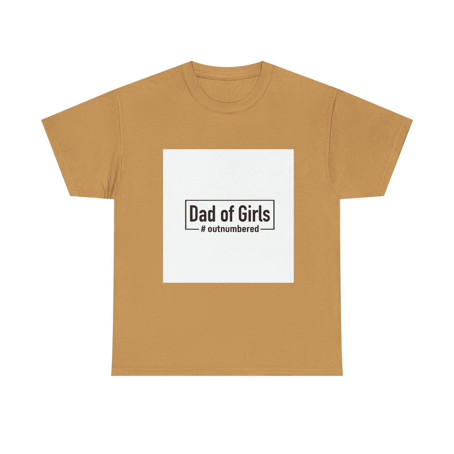 Dad of Girls Unisex Heavy Cotton Tee – #Outnumbered Shirt for Proud Fathers