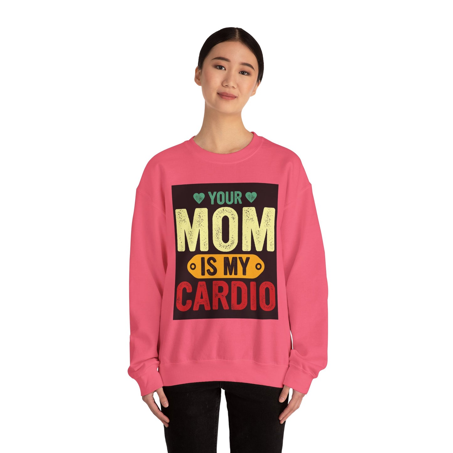 Your Mom Is My Cardio Sweatshirt - Fun Unisex Heavy Blend™ Crewneck for Fitness Enthusiasts