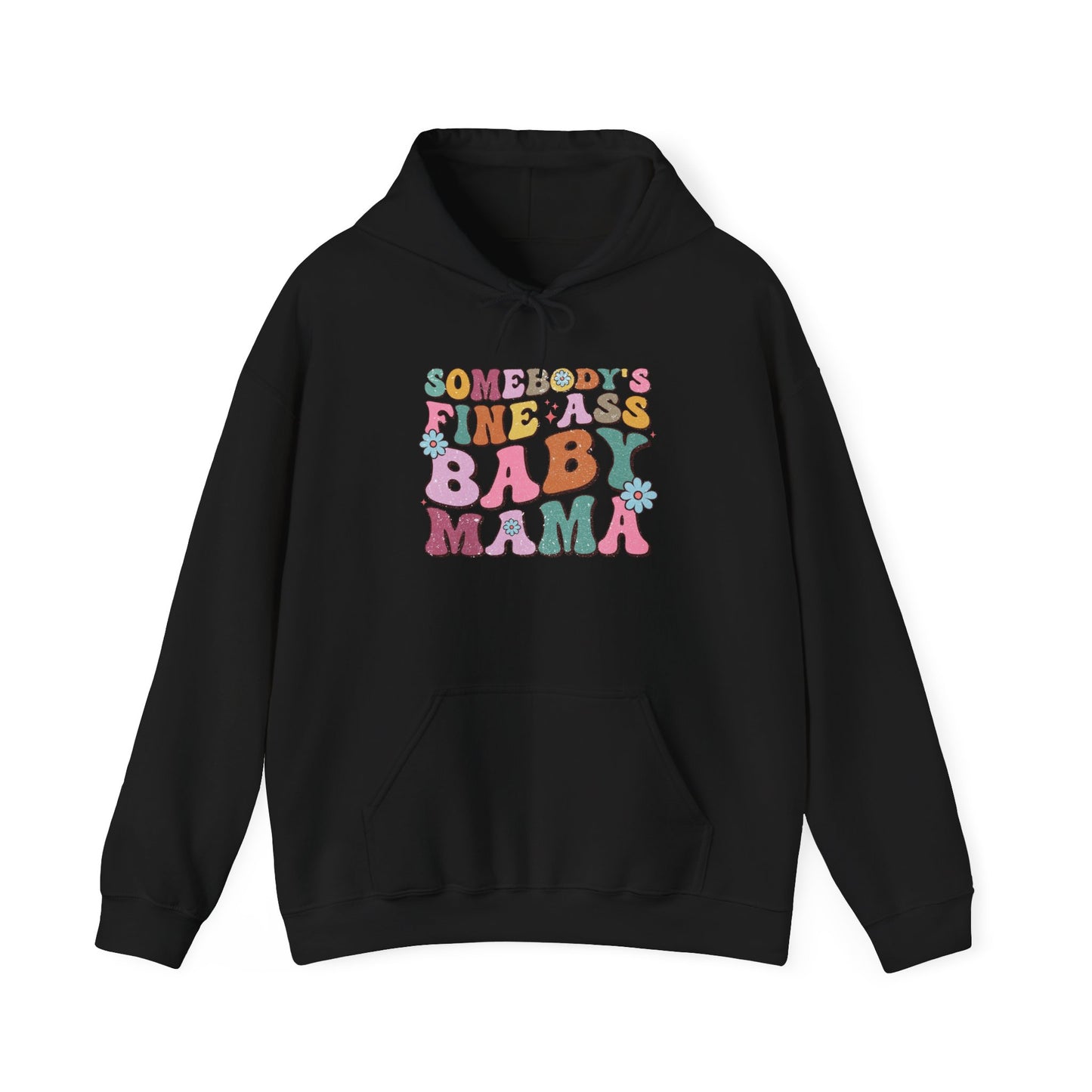 Somebody's Fine-Ass Baby Mama Hoodie - Unisex Heavy Blend Sweatshirt