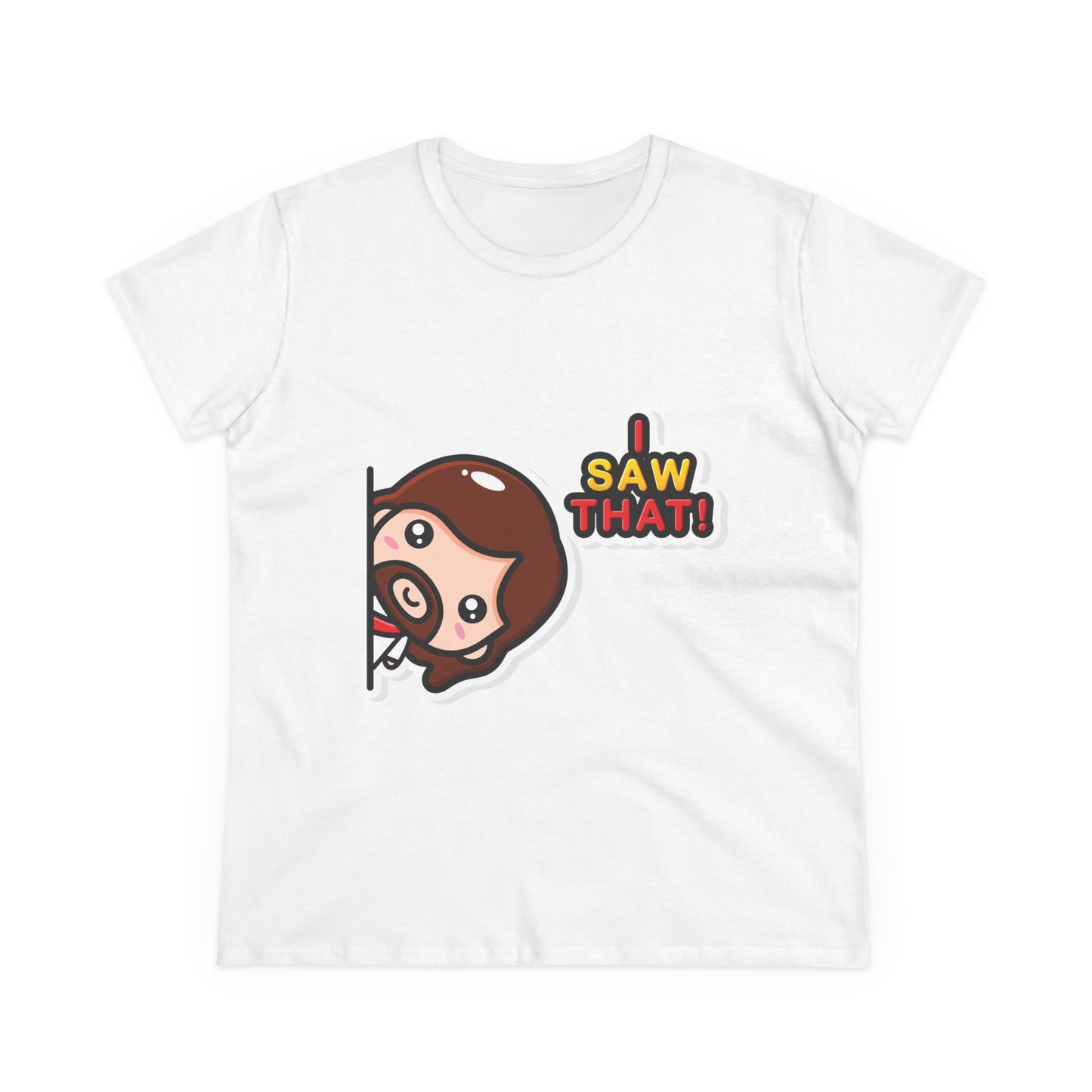 Funny Women’s Cotton Tee - 'I Saw That!' Graphic T-Shirt