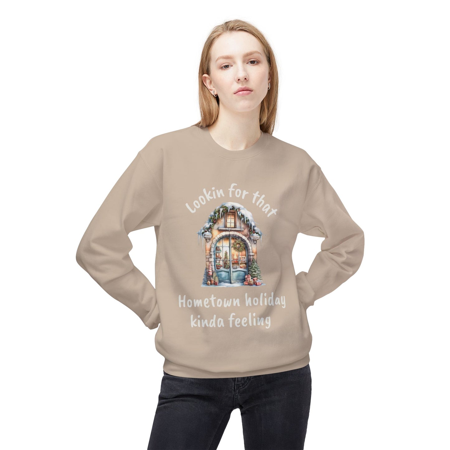 Hometown holiday kinda feeling Sweatshirt | Cozy Christmas movie cottage design