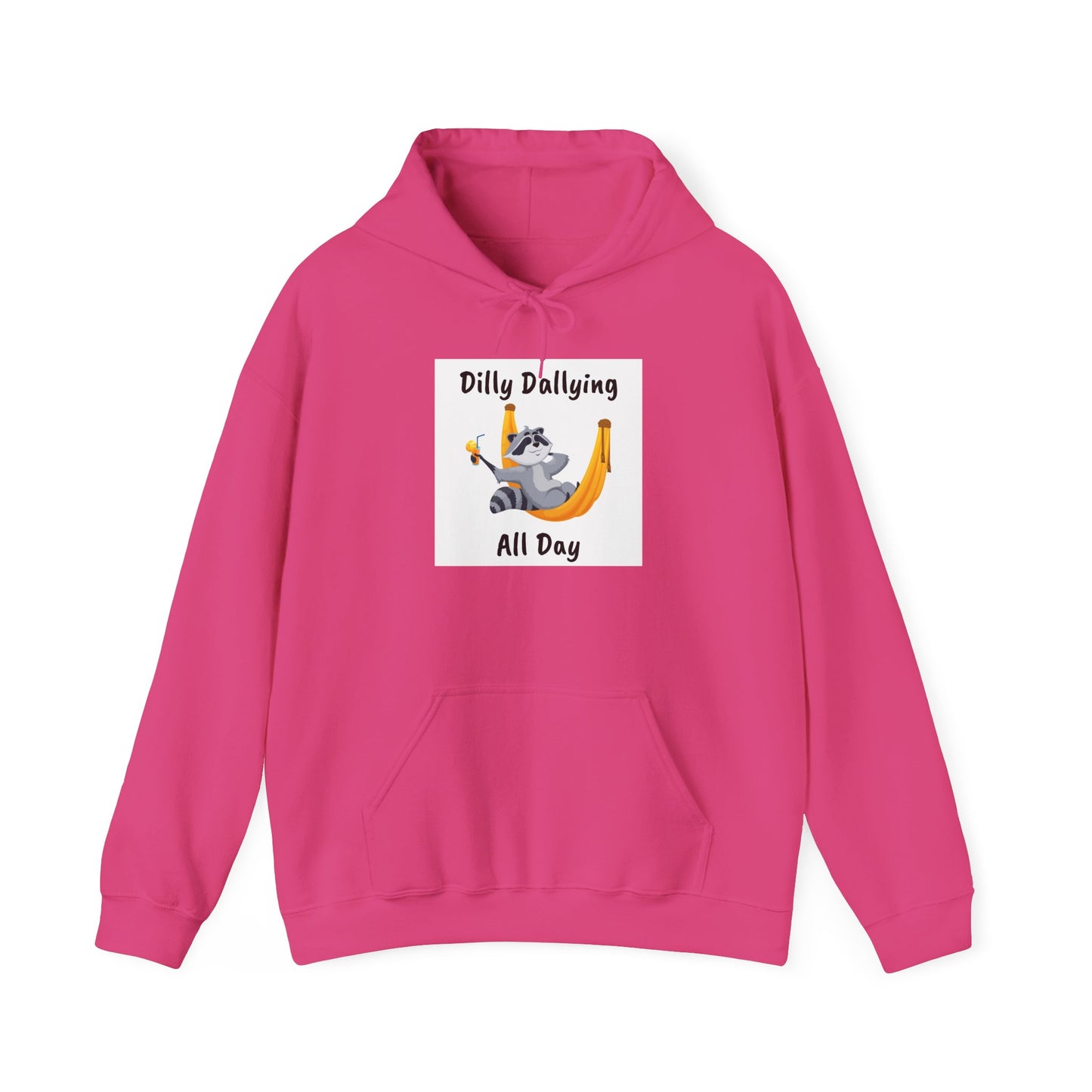 Dilly Dallying Unisex Hoodie - Cozy Hooded Sweatshirt for Relaxation