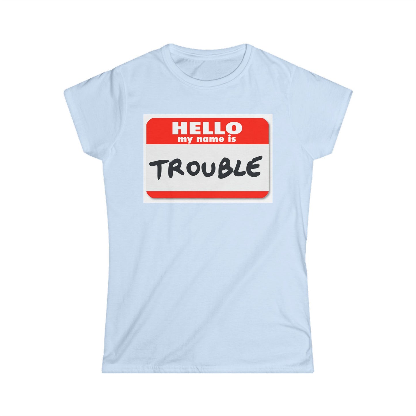 Hello Trouble Women's Softstyle Tee, Funny T-Shirt, Gift for Friends, Casual Wear, Humor Shirt, Trendy Women's Tee